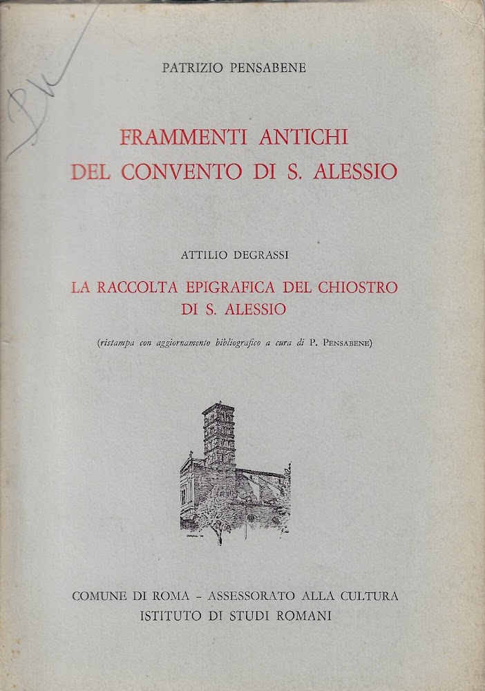Frammenti antichi del convento di S. Alessio / Patrizio Pensabene …