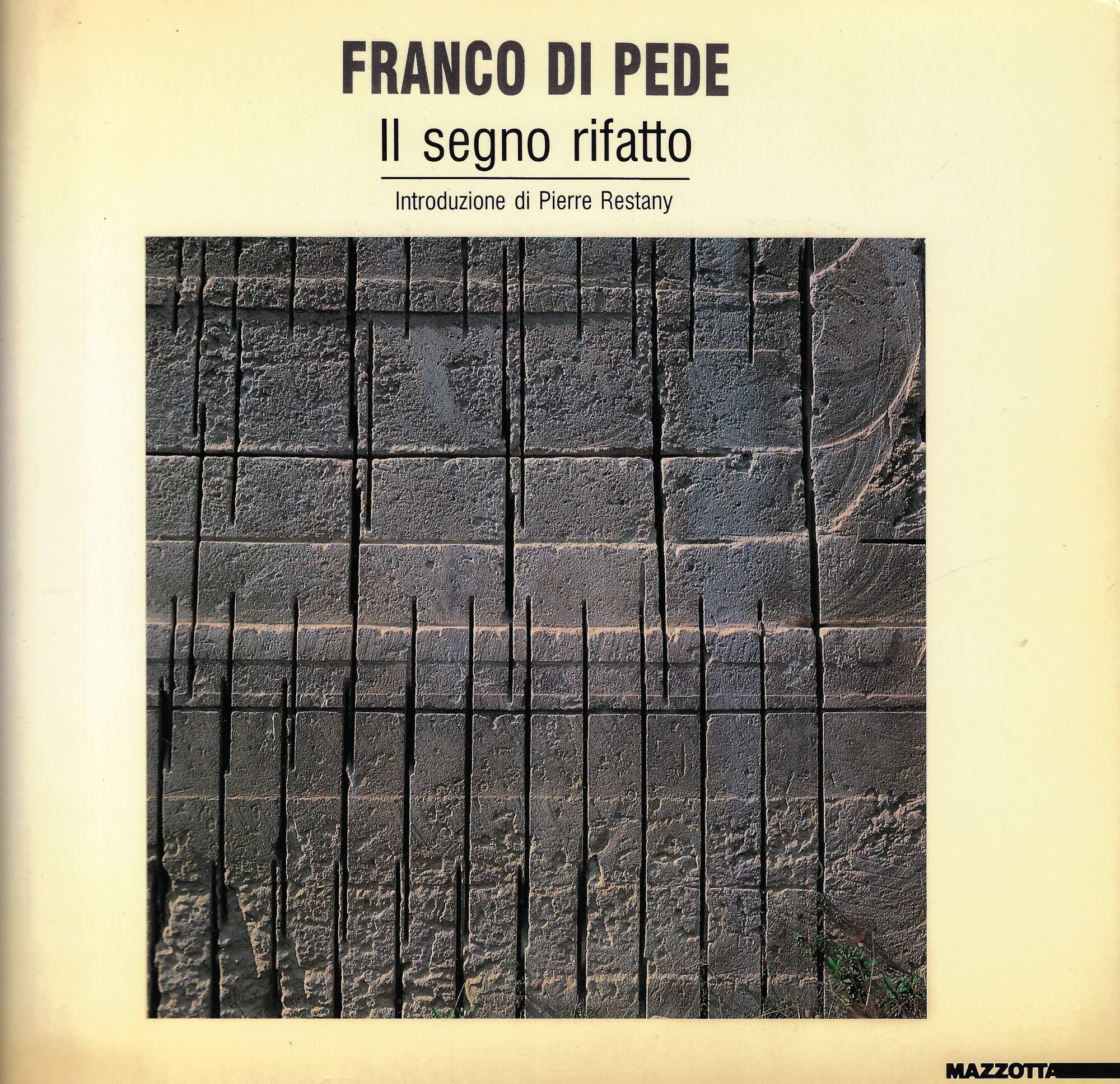 Franco Di Pede. Il segno rifatto. The re-made sign
