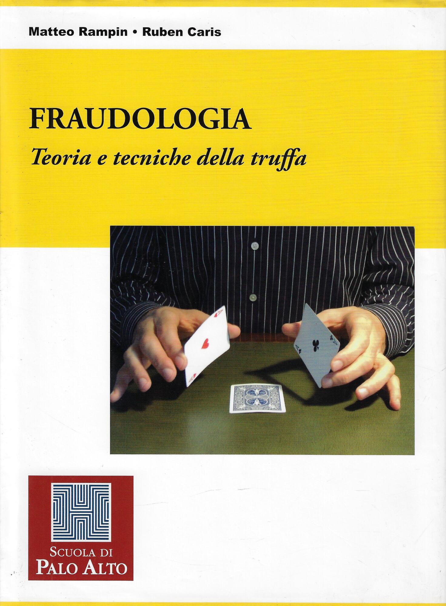 Fraudologia. Teoria e tecniche della truffa
