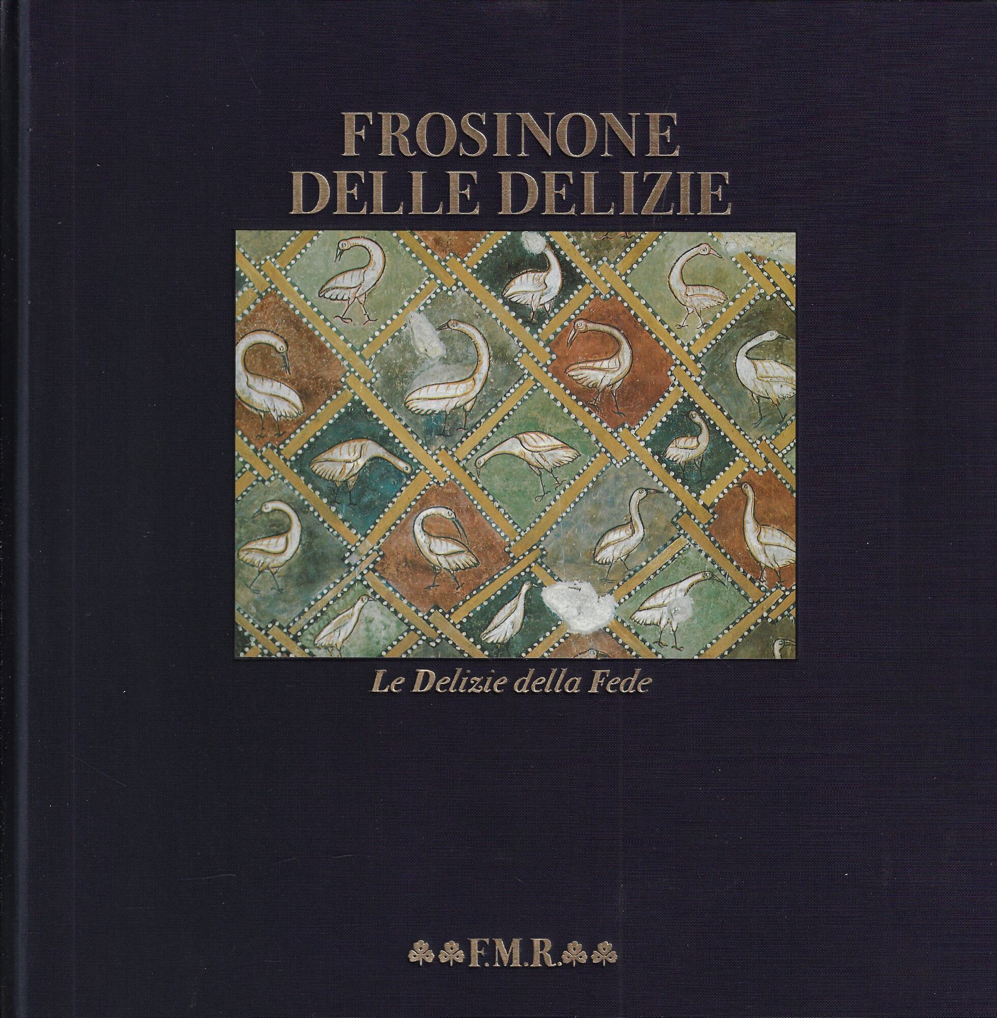 Frosinone delle delizie. Le Delizie della Fede