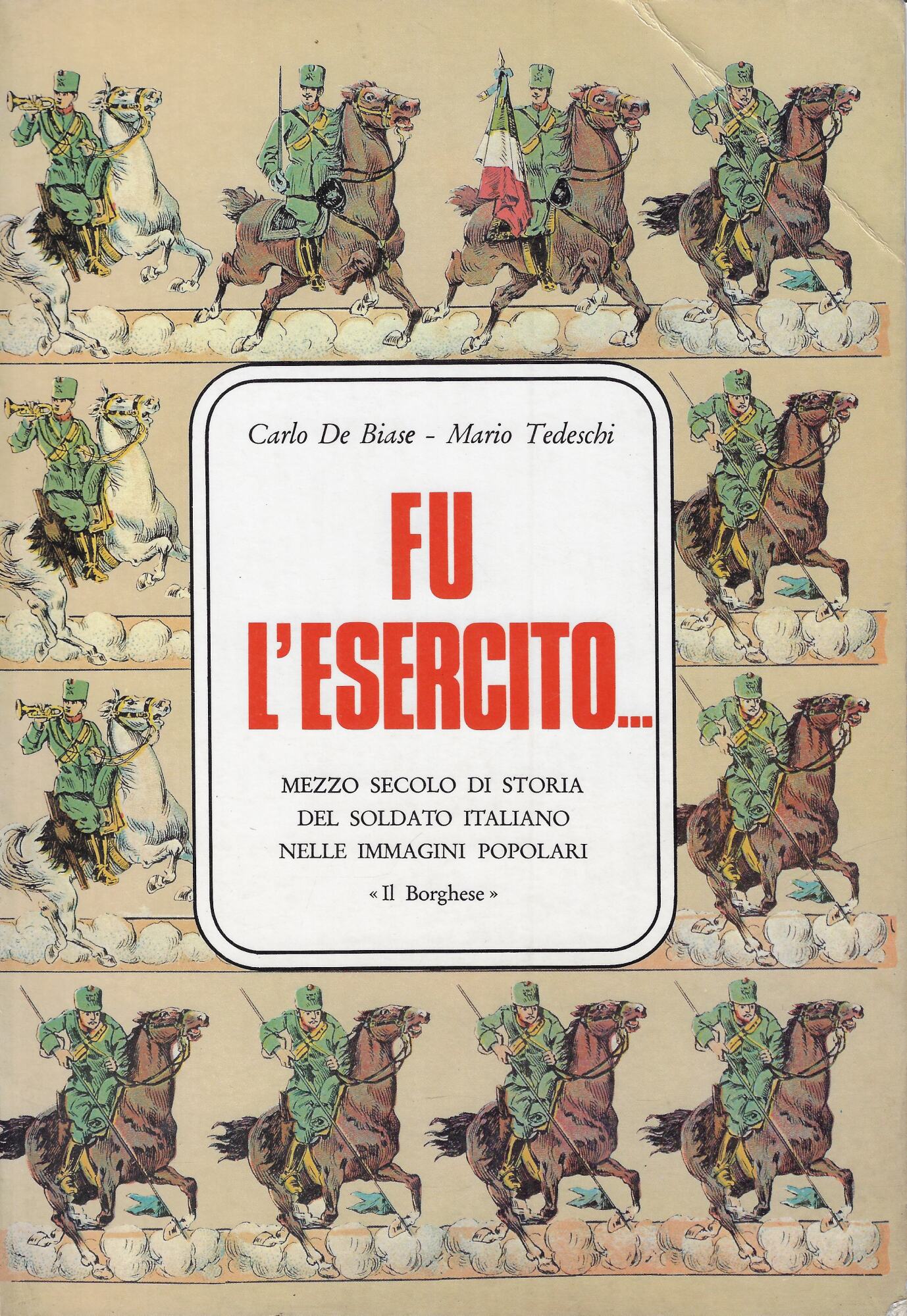 Fu l'esercito... : mezzo secolo di storia del soldato italiano …