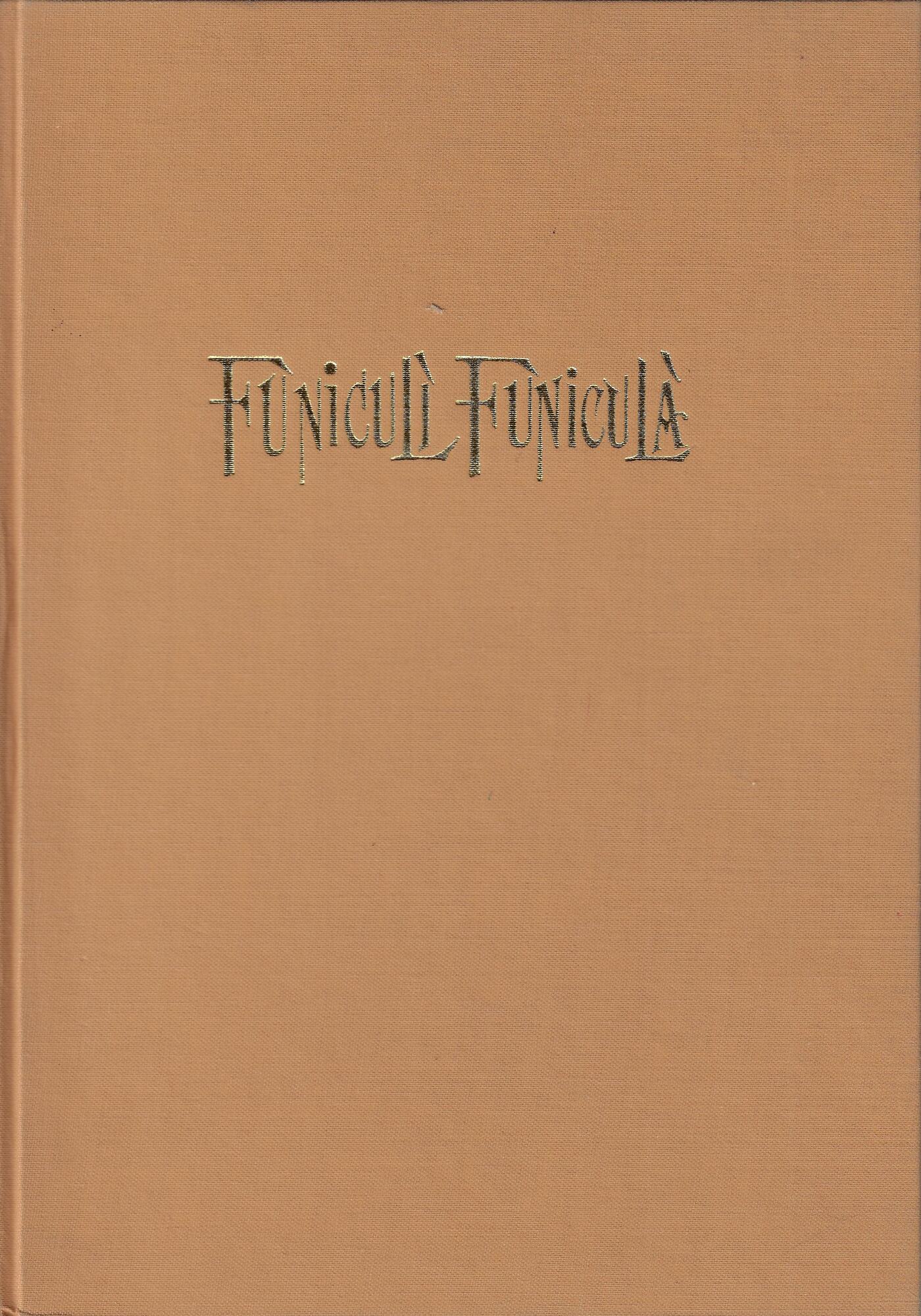 Funiculì funiculà : from Naples to Vesuvius yesterday, today and …