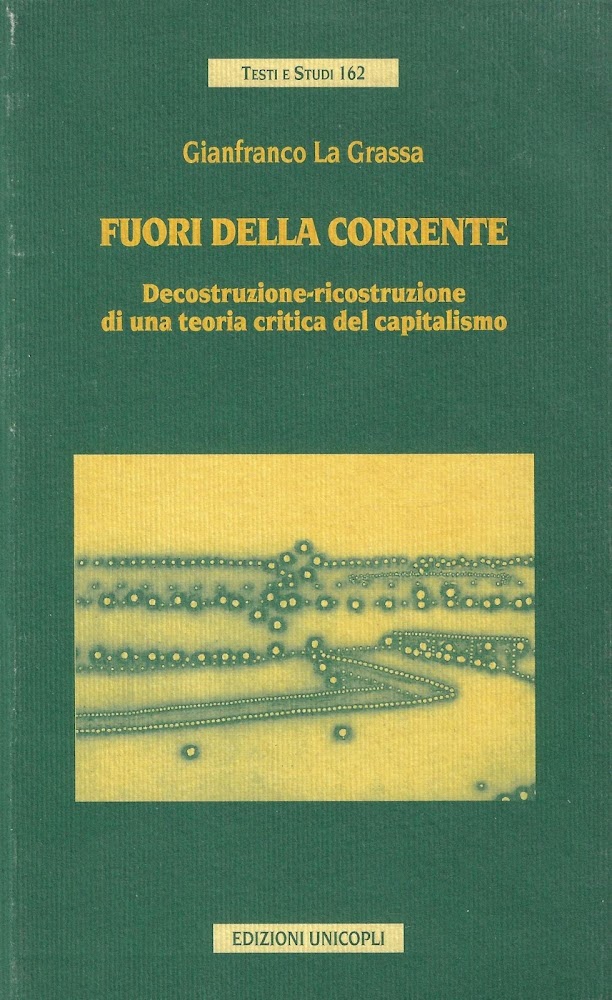 Fuori della corrente : decostruzione-ricostruzione di una teoria critica del …