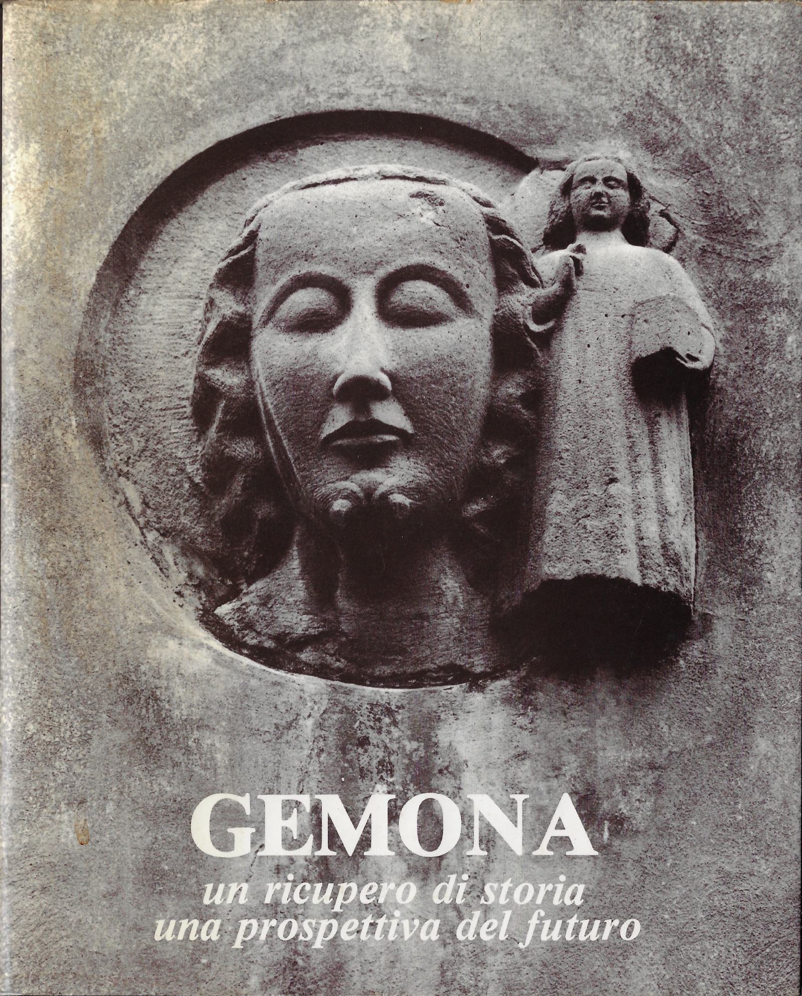 Gemona : un ricupero di storia, una prospettiva del futuro