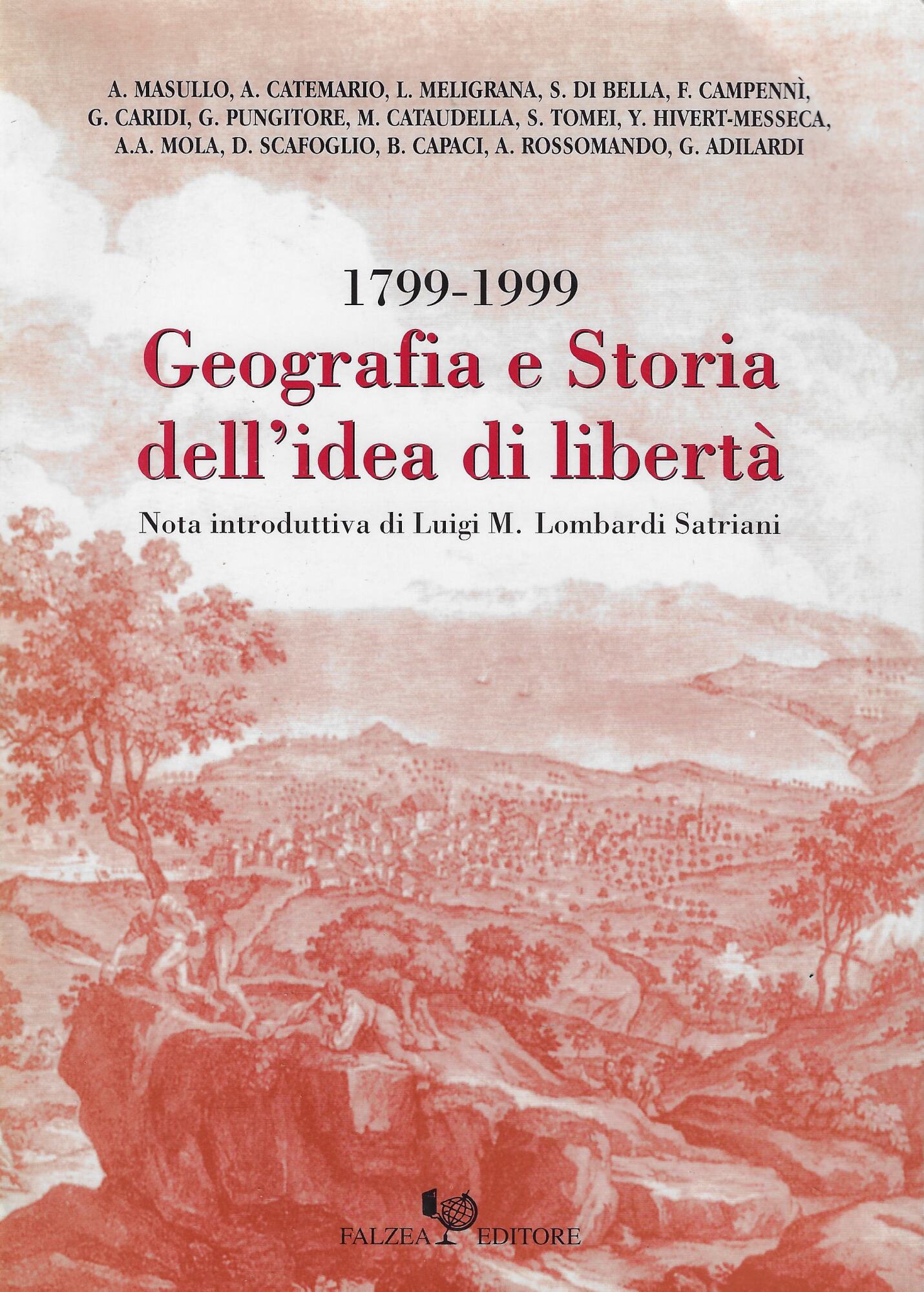 Geografia e storia dell'idea di libertà 1799-1999