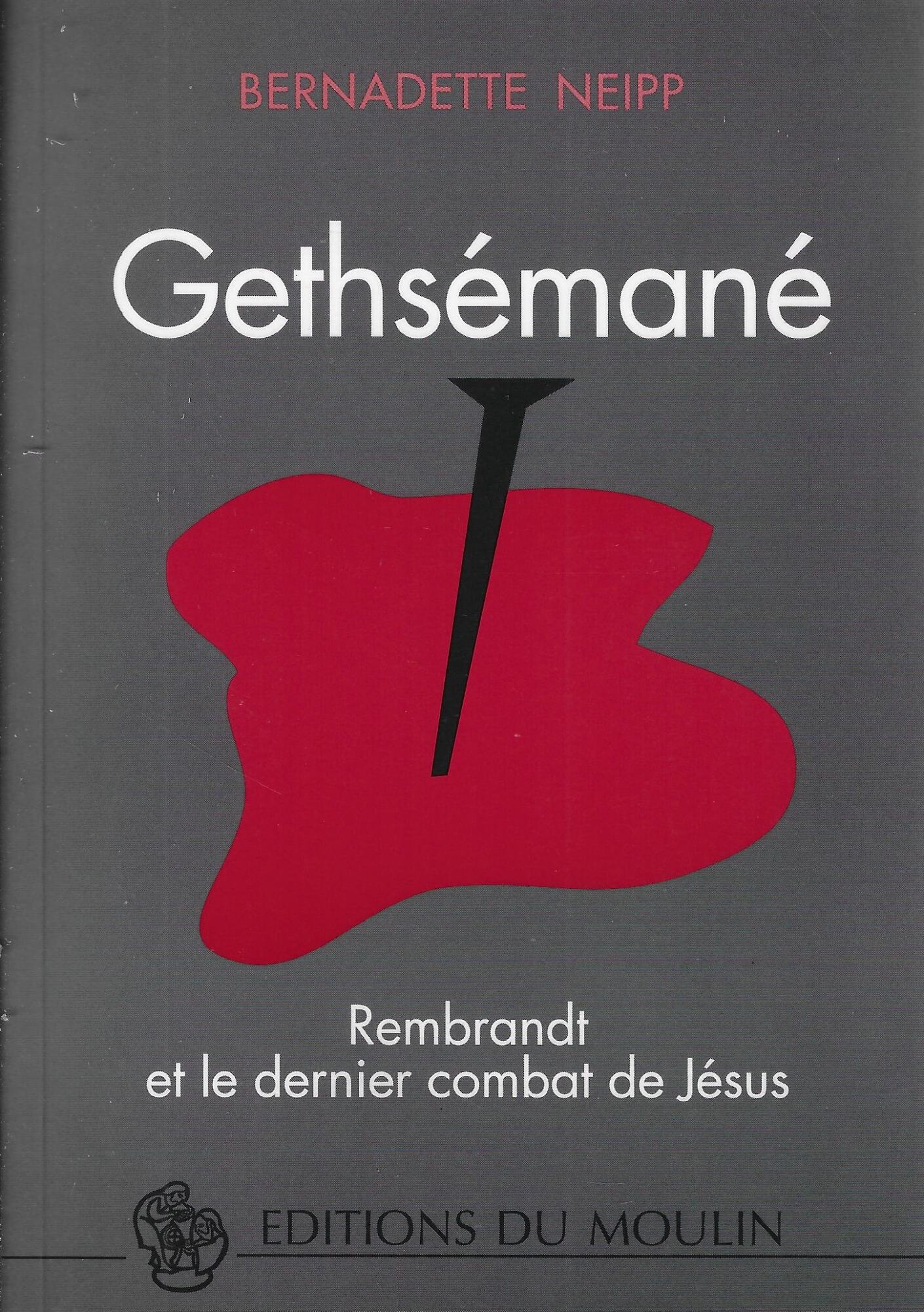 Gethsémané : rembrandt et le dernier combat de Jésus