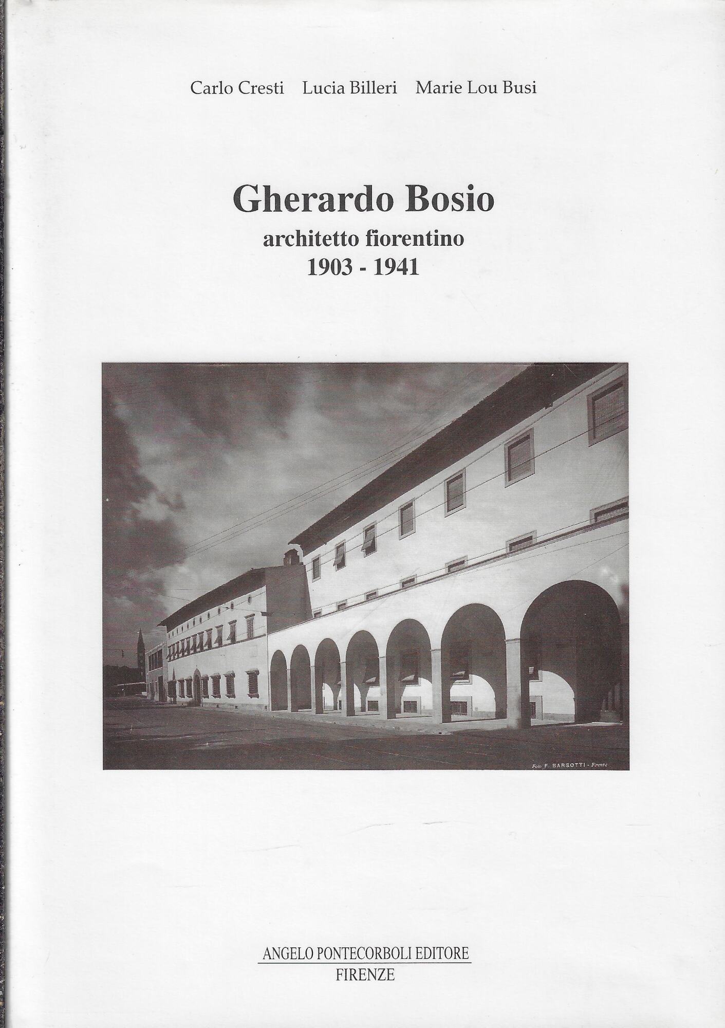 Gherardo Bosio architetto fiorentino 1903- 1941