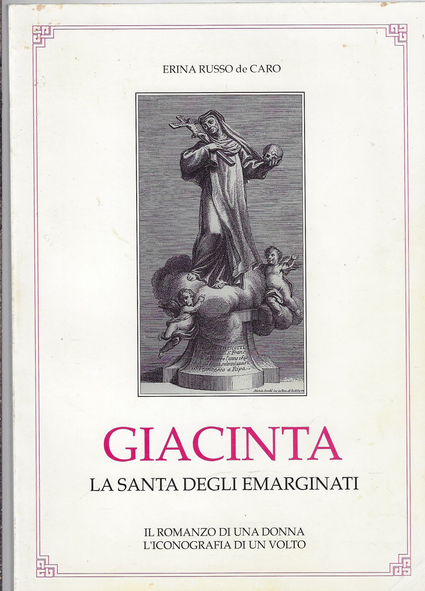 Giacinta la Santa degli emarginati : il romanzo di una …