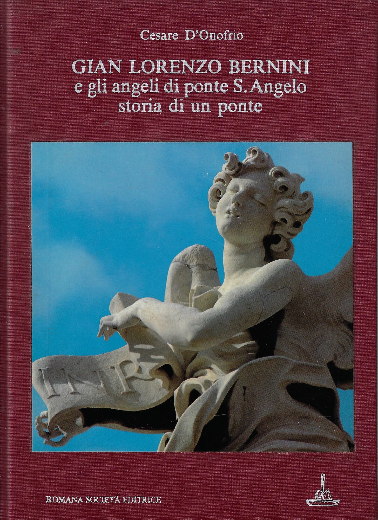Gian Lorenzo Bernini e gli angeli di Ponte S. Angelo …