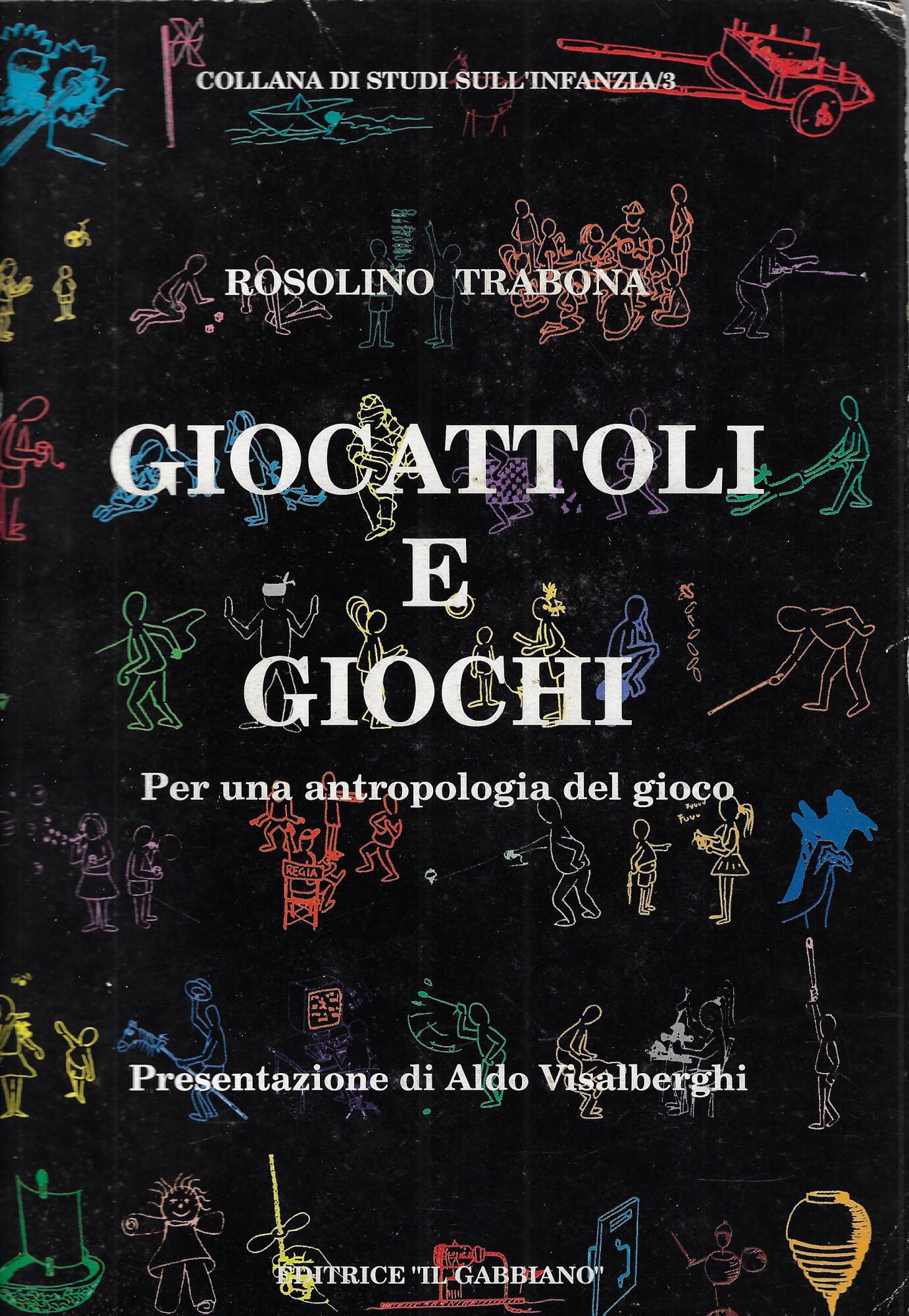 Giocattoli e giochi : per una antropologia del gioco