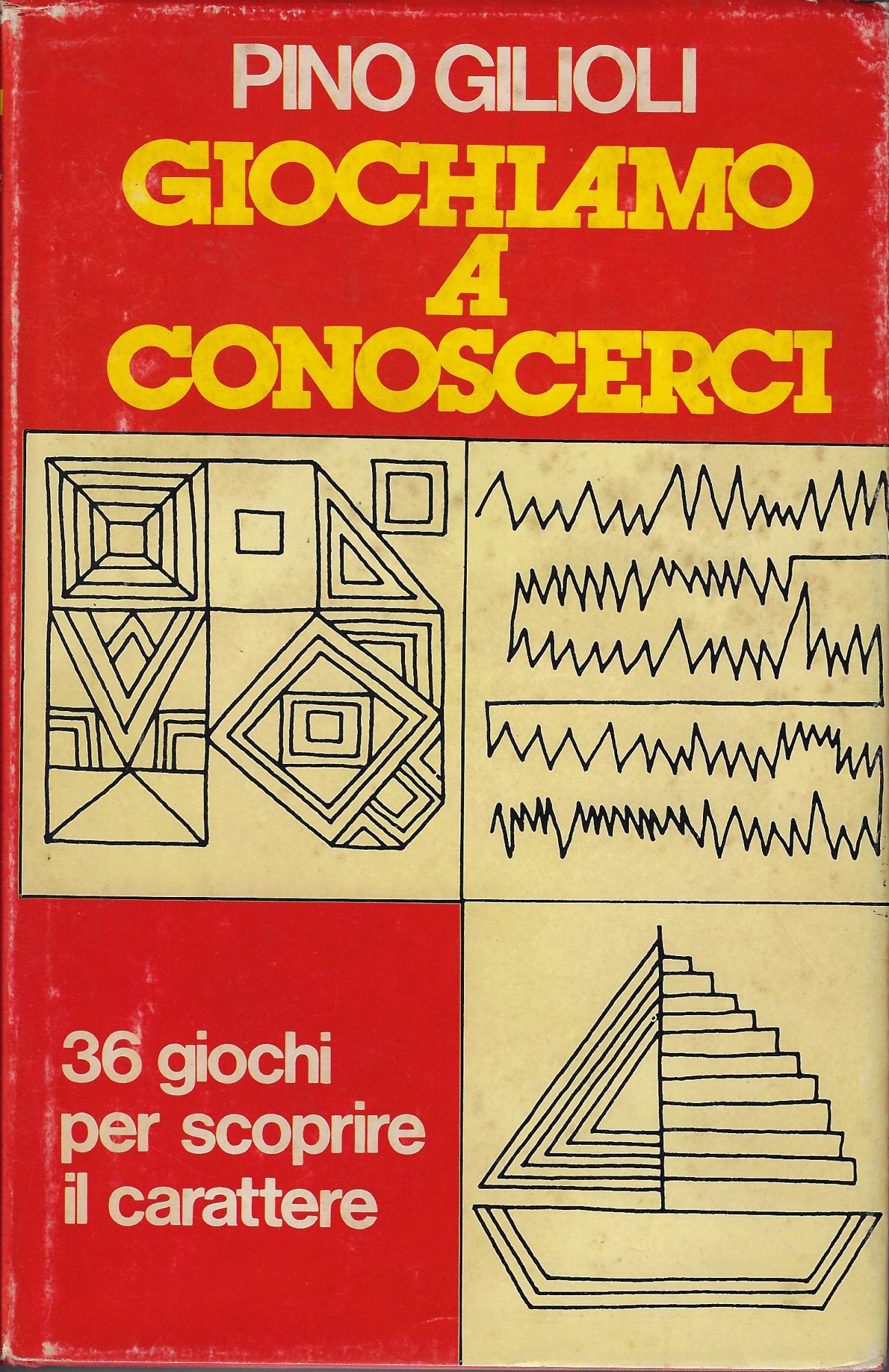 Giochiamo a conoscerci : 36 giochi per scoprire il carattere