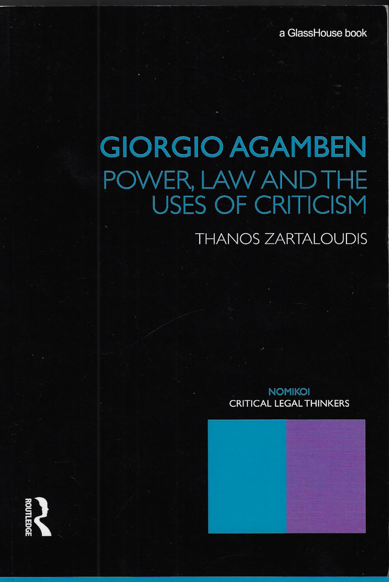 Giorgio Agamben: Power, Law and the Uses of Criticism