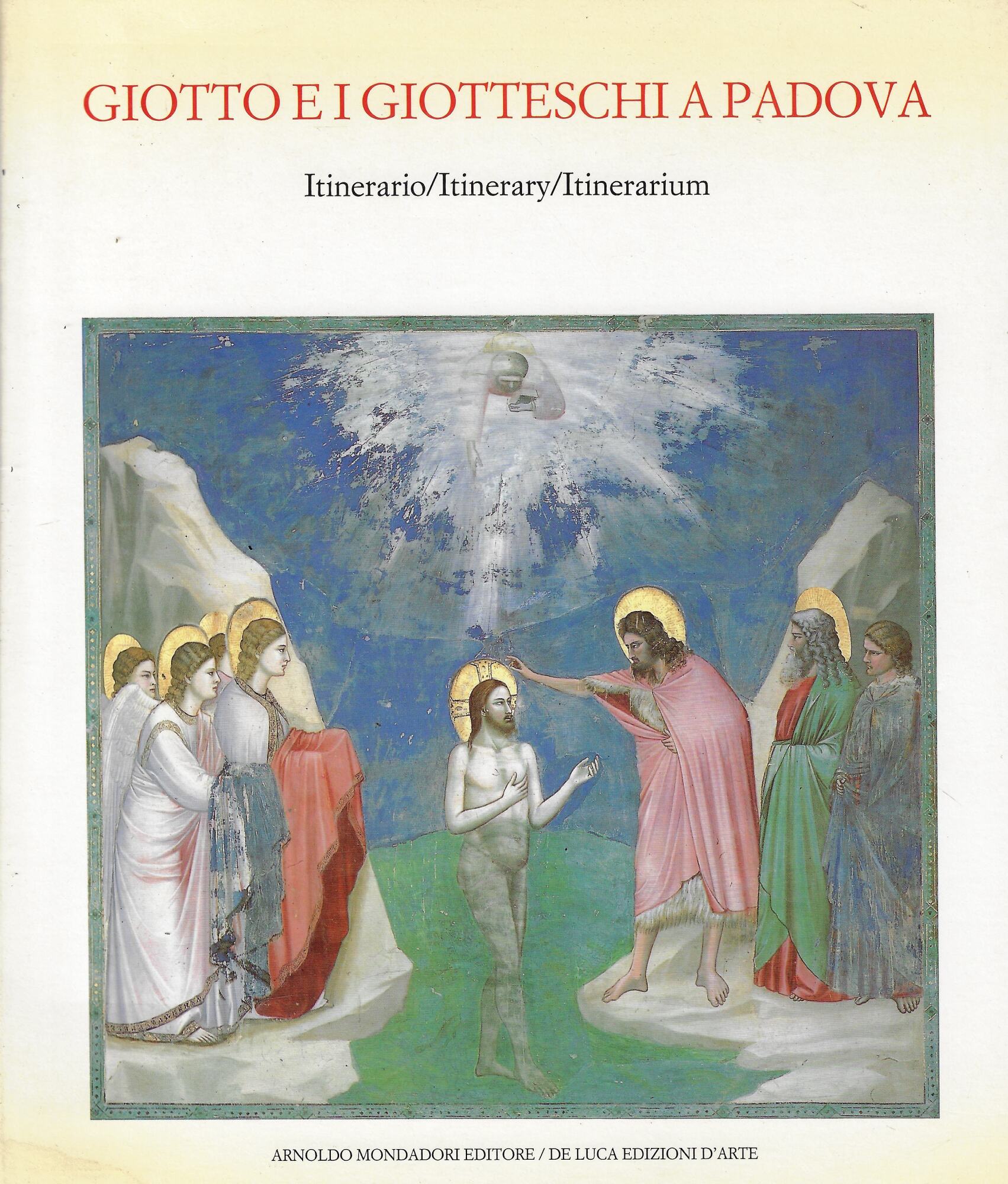 Giotto e i giotteschi a Padova : itinerario = itinerary …