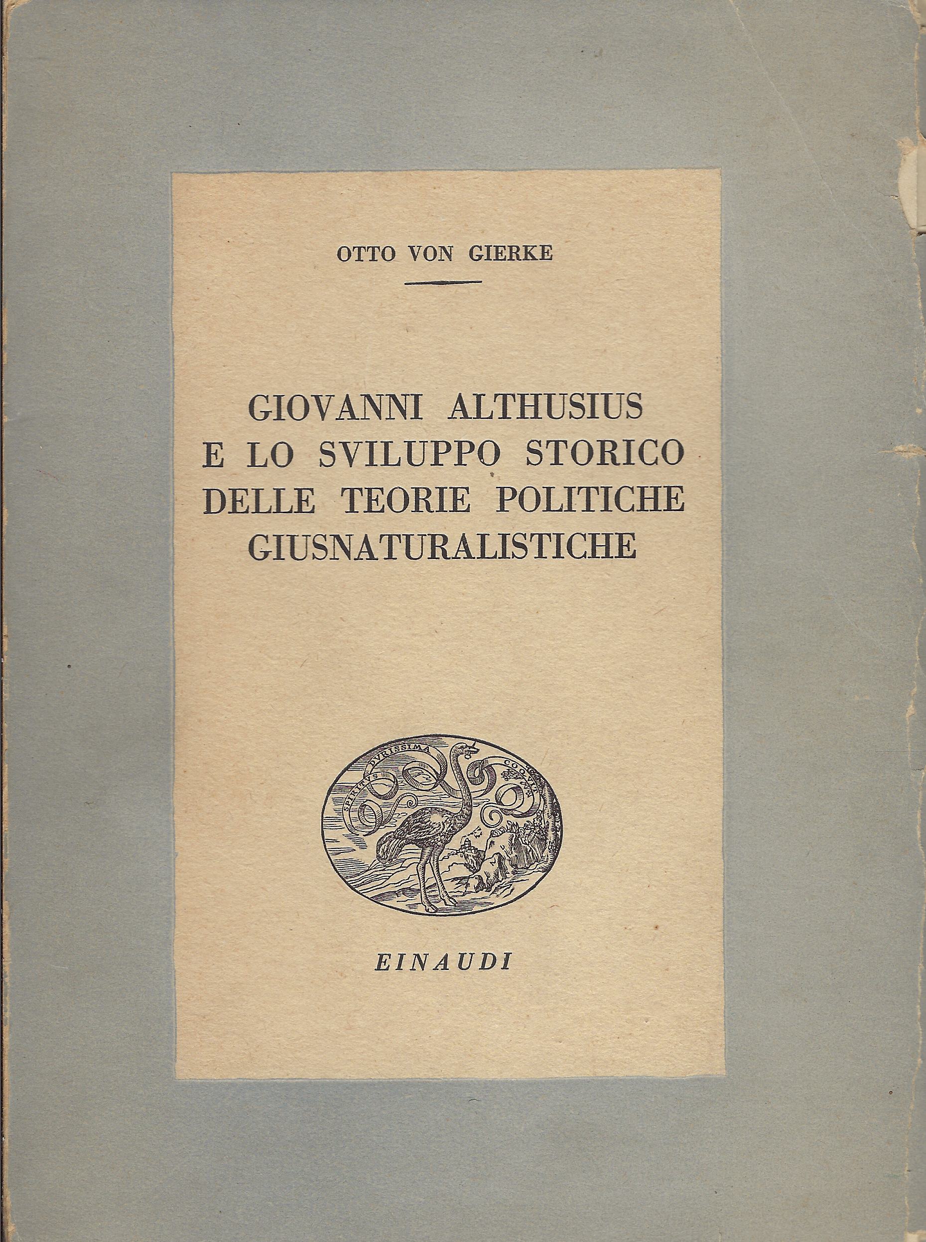 Giovanni Althusius e lo sviluppo storico delle teorie politiche giusnaturalistiche …