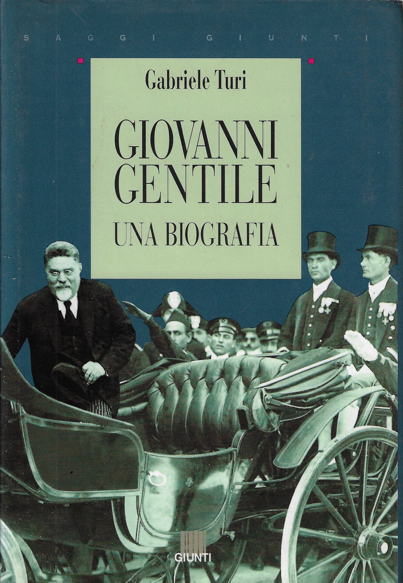 Giovanni Gentile : una biografia