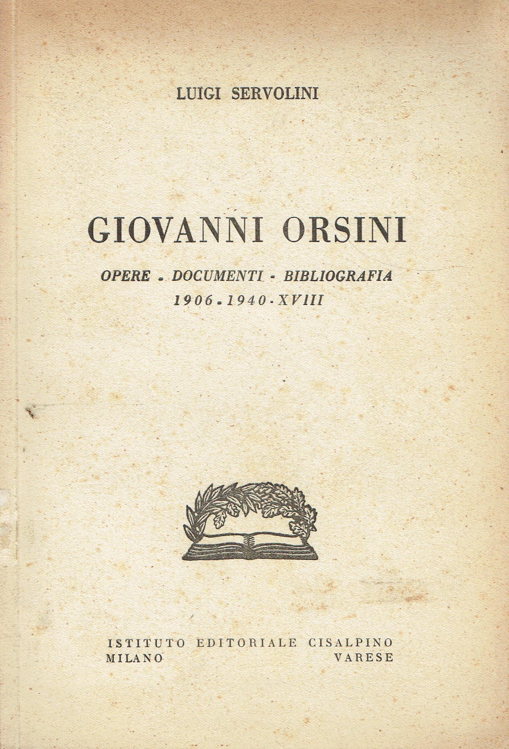 Giovanni Orsini : opere, documenti, bibliografia, 1906-1940