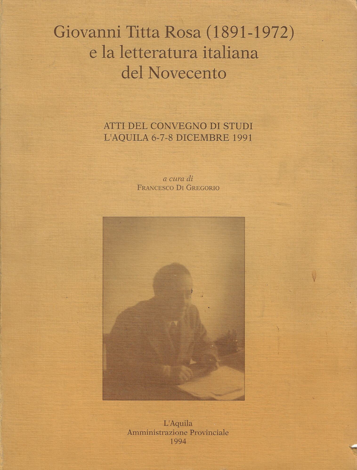 Giovanni Titta Rosa (1891-1972) e la letteratura italiana del Novecento