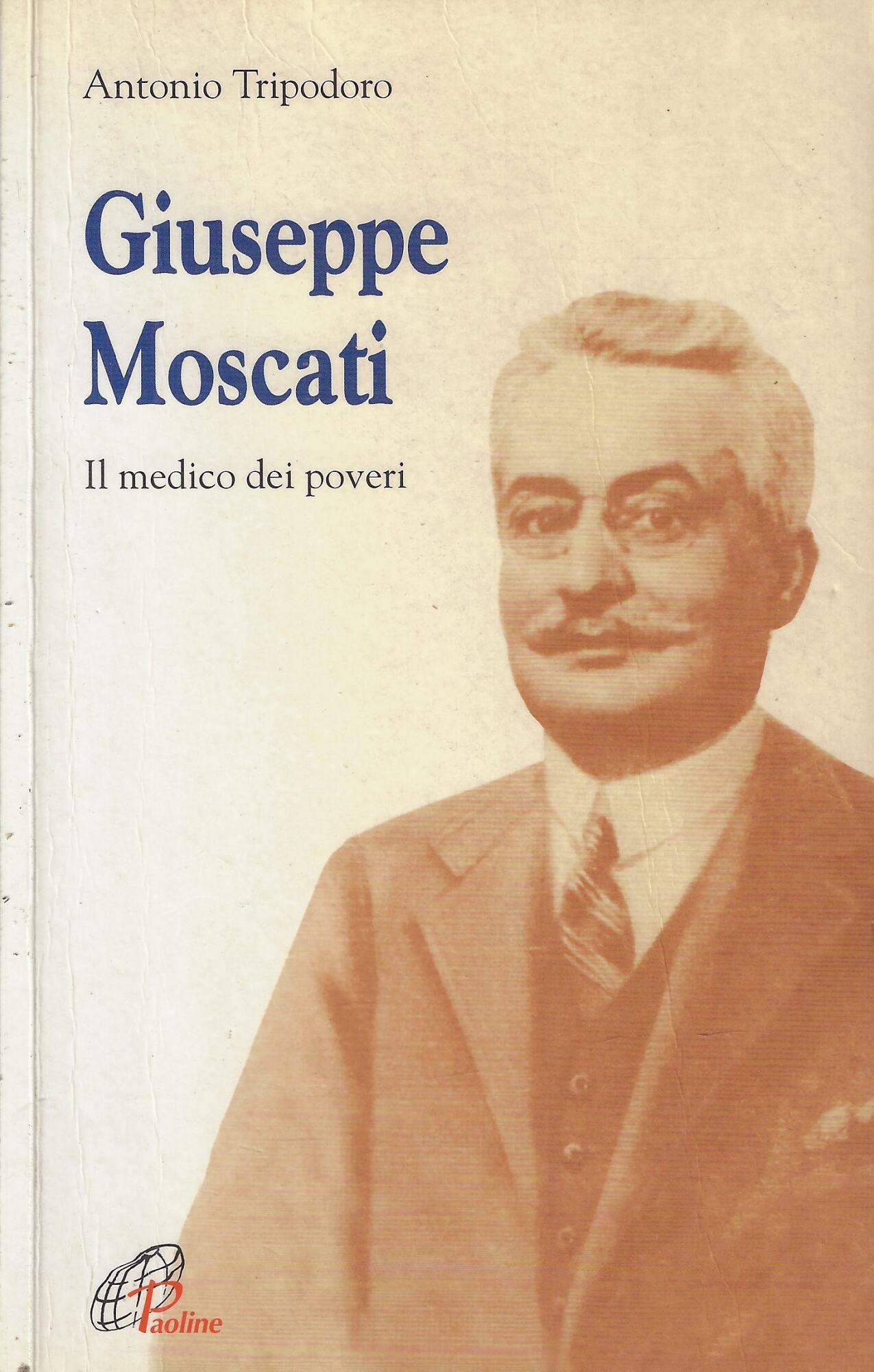 Giuseppe Moscati. Il medico dei poveri