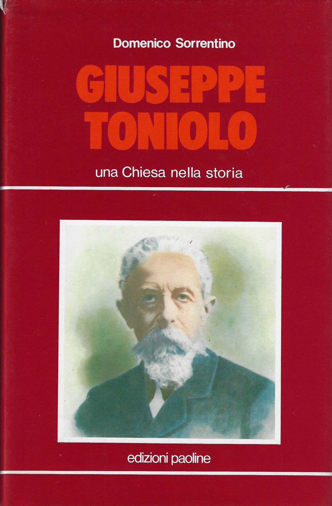 Giuseppe Toniolo. Una Chiesa nella storia