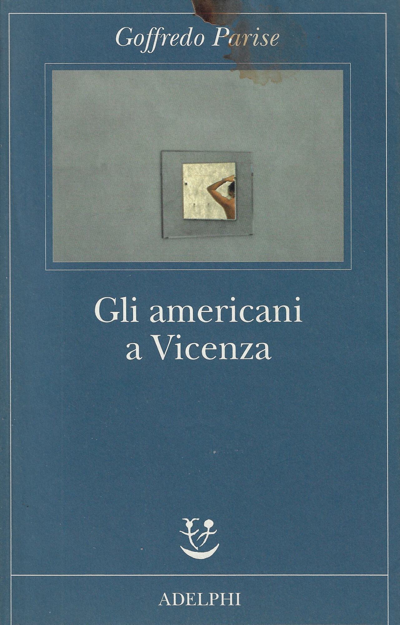 Gli americani a Vicenza e altri racconti 1952-1965