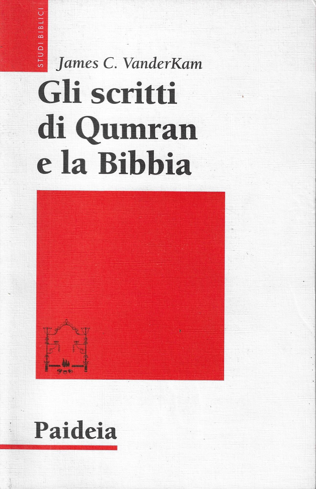 Gli scritti di Qumran e la Bibbia