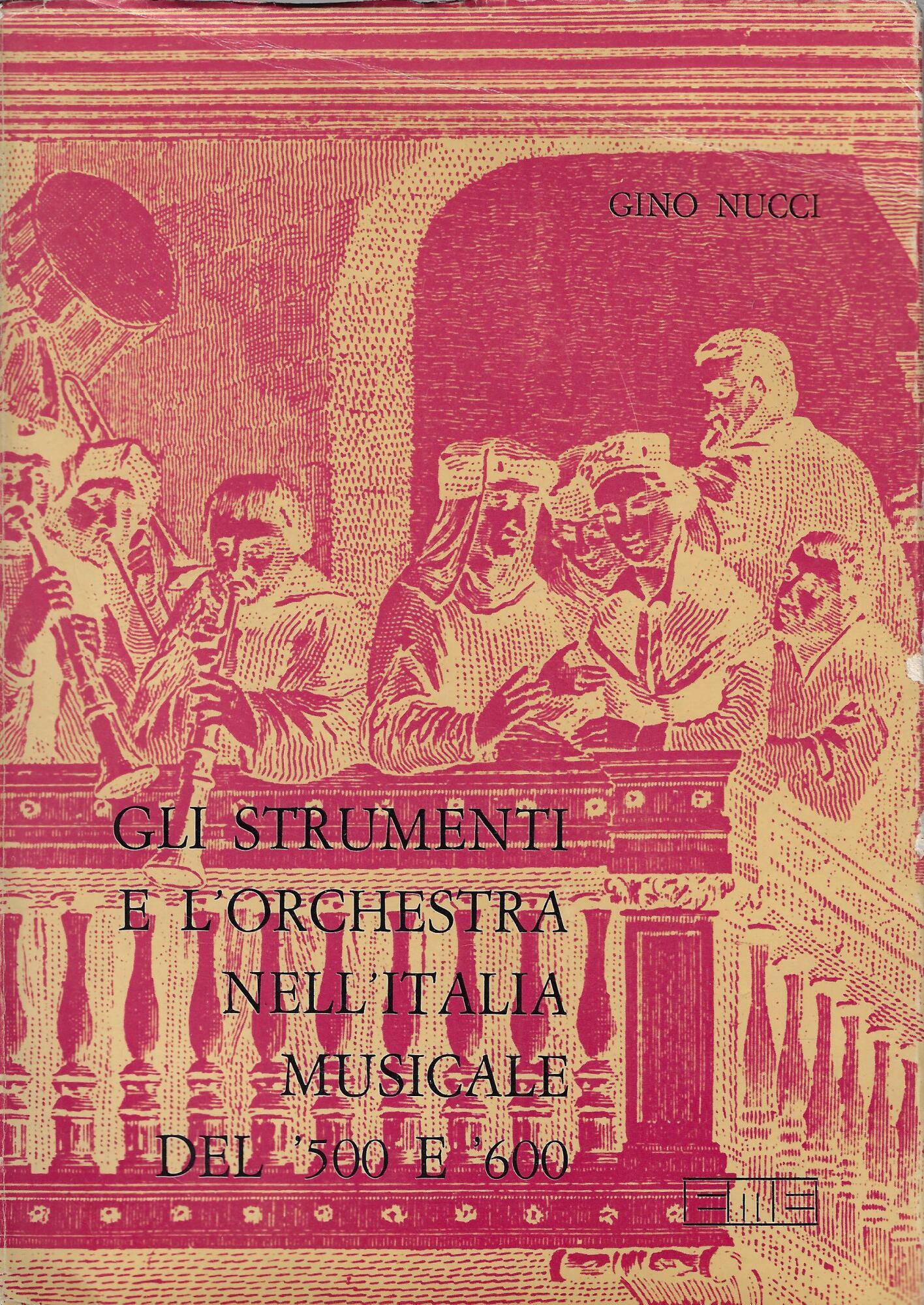 Gli strumenti e l'orchestra nell'Italia musicale del '500 e '600