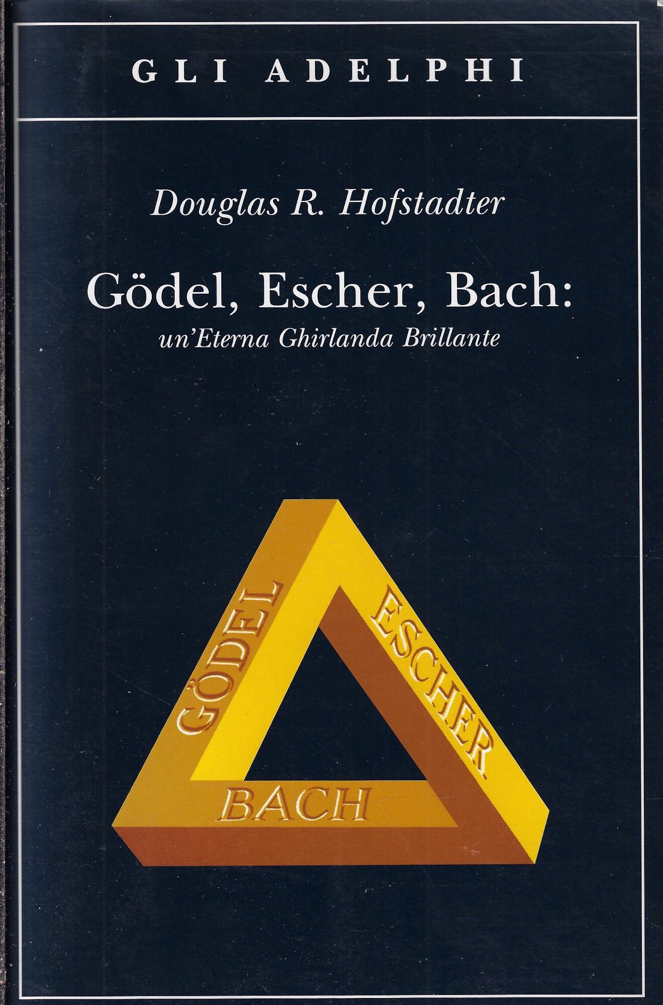 Gödel, Escher, Bach. Un'eterna ghirlanda brillante. Una fuga metaforica su …