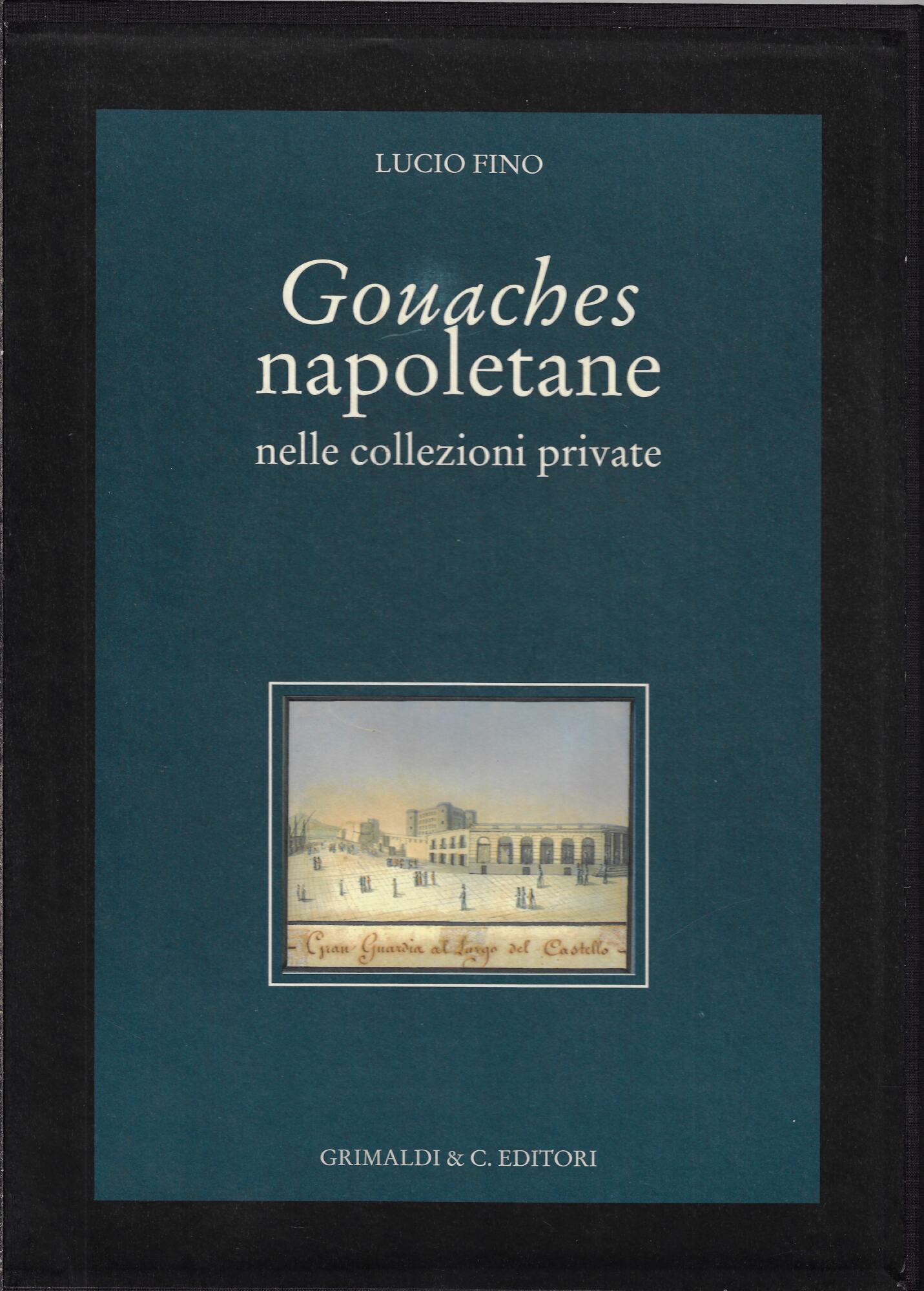 Gouaches napoletane nelle collezioni private