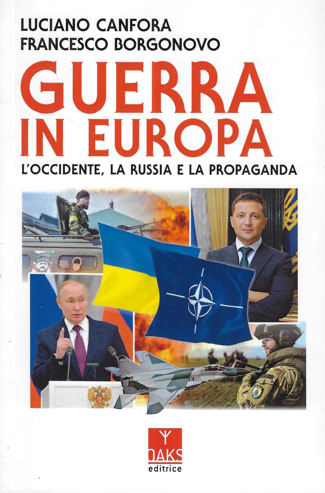 Guerra in Europa. L'Occidente, la Russia e la propaganda