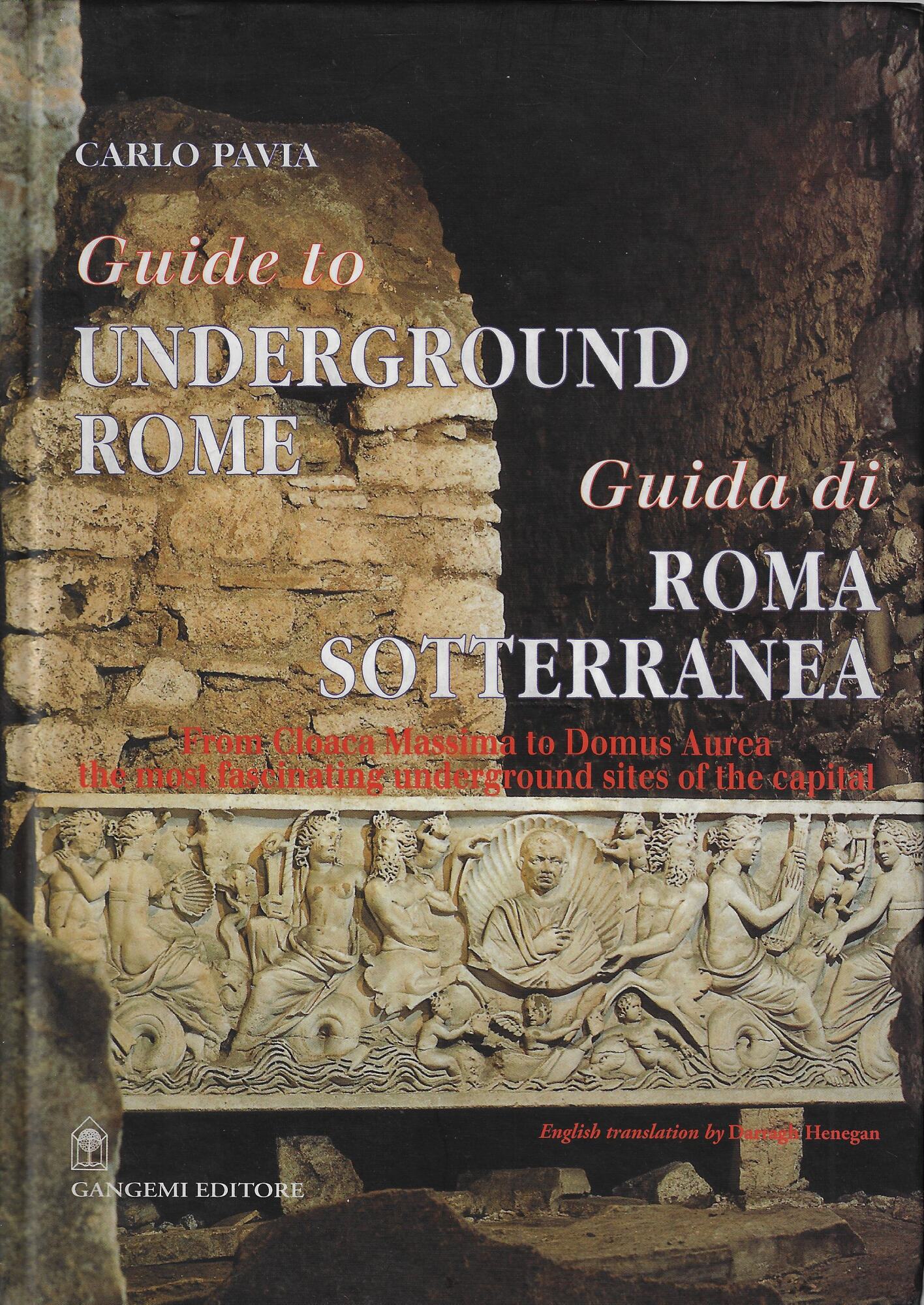 Guida di Roma sotterranea-Guide to underground Rome. Ediz. bilingue