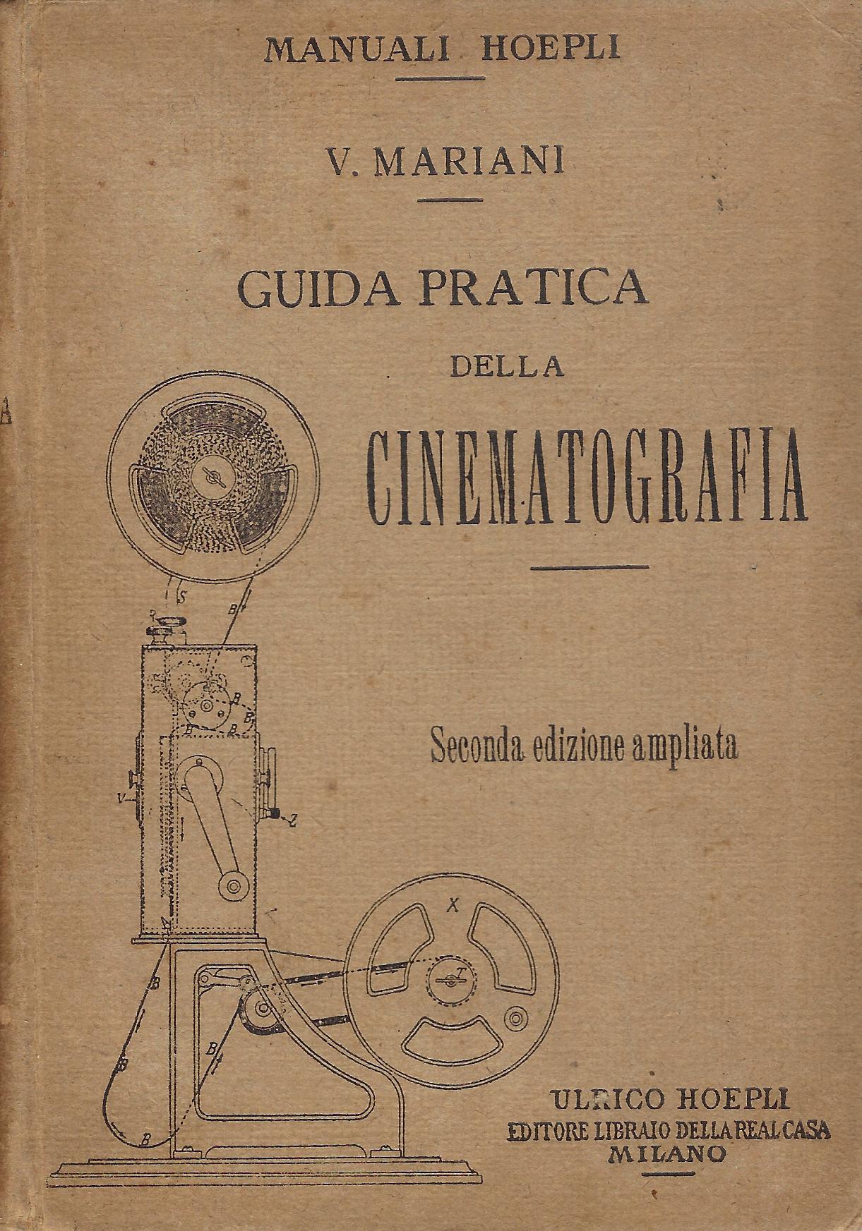 Guida pratica della cinematografia : seguita da un cenno sulla …
