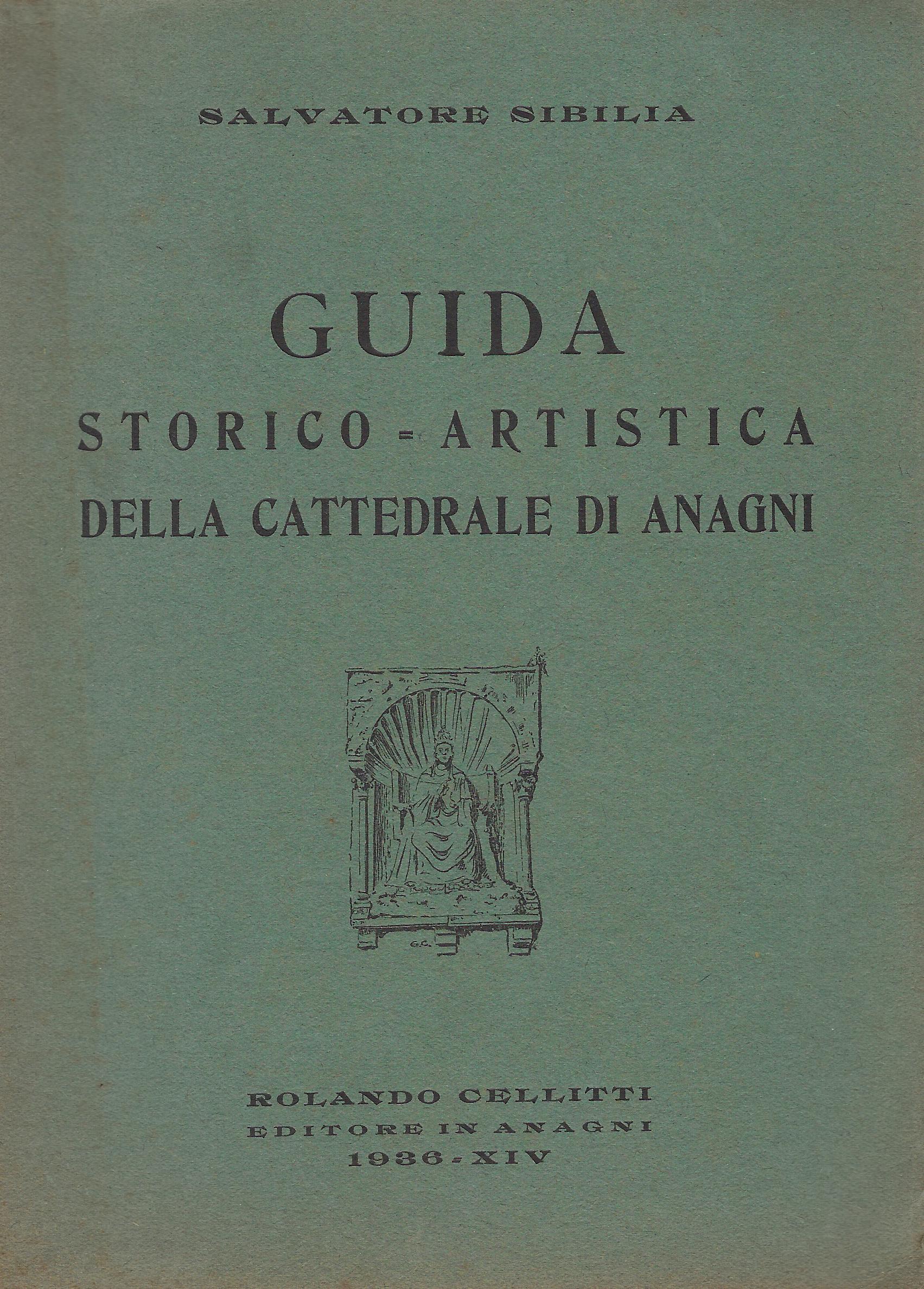 Guida storico-artistica della cattedrale di Anagni : con un riassunto …