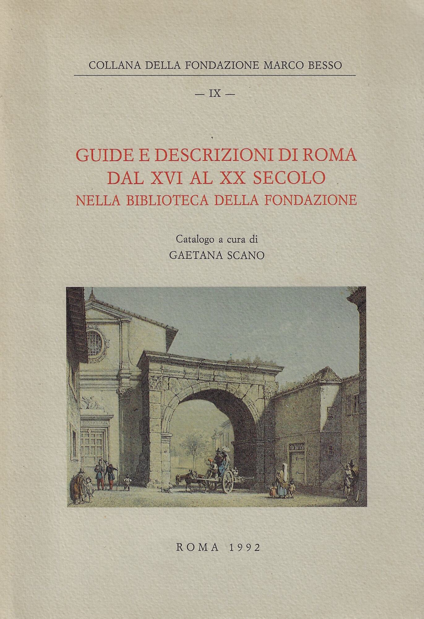 Guide e descrizioni di Roma dal XVI al XX secolo …