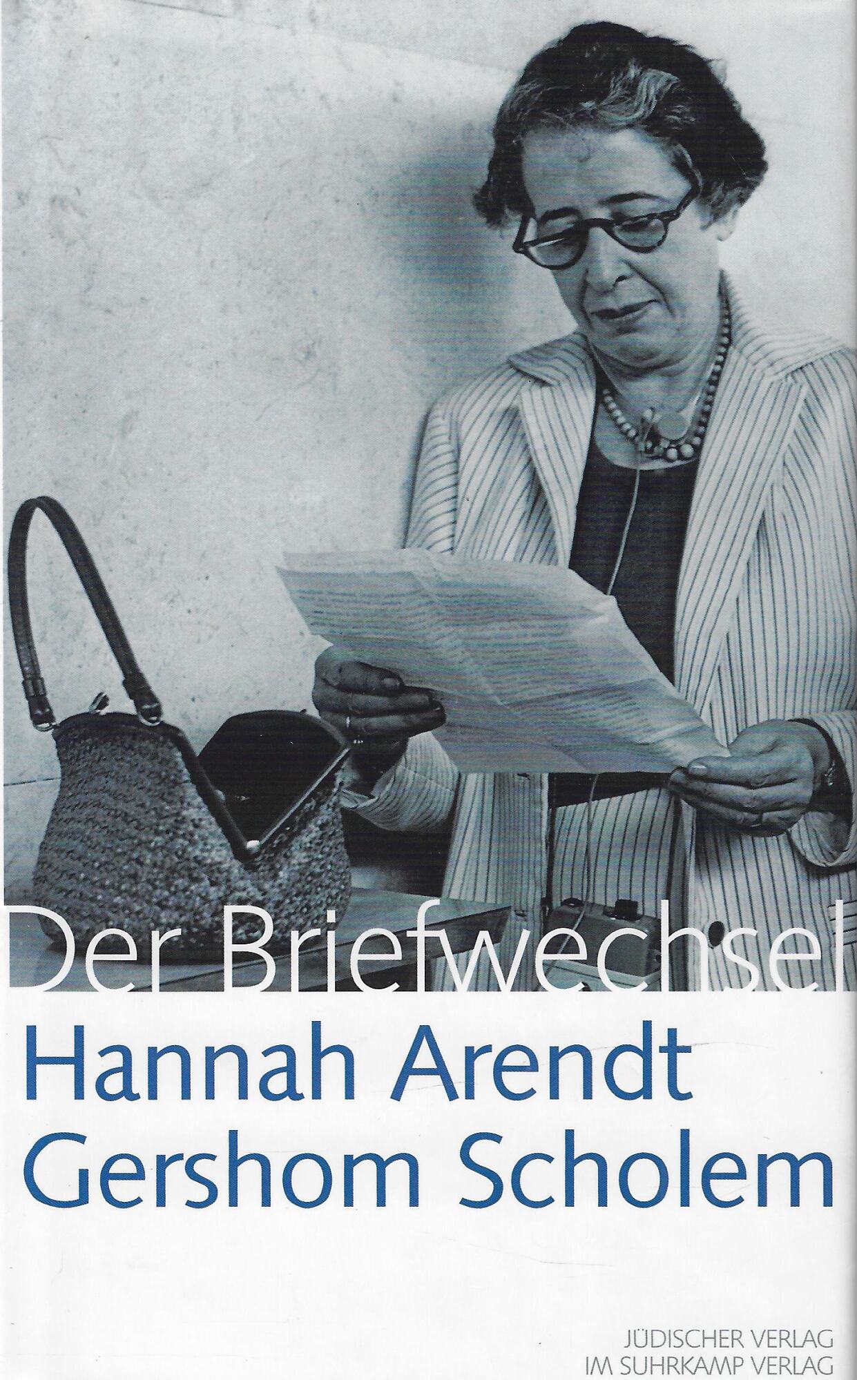 Hannah Arendt, Gershom Scholem: Der Briefwechsel