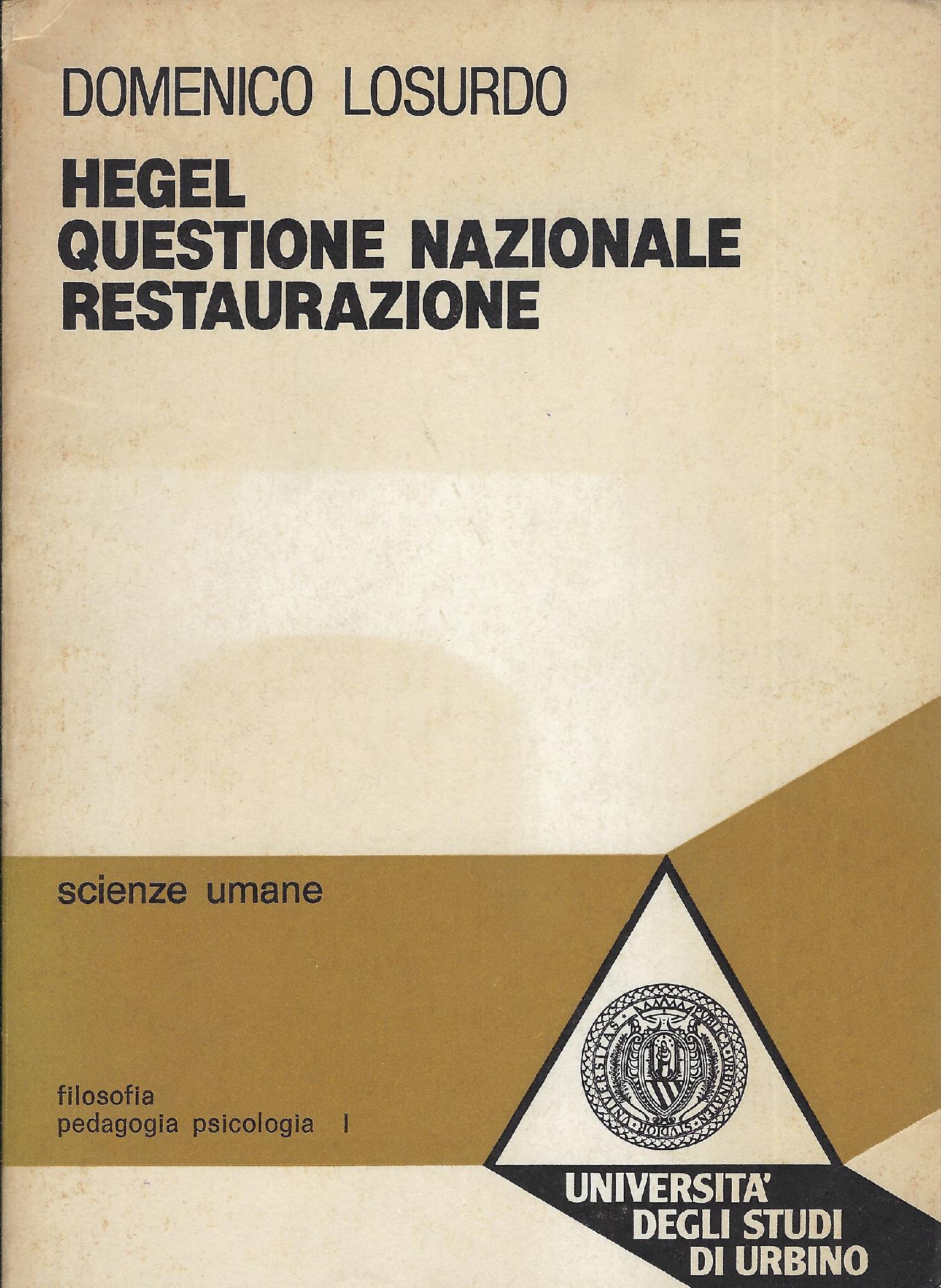 Hegel, questione nazionale, Restaurazione: presupposti e sviluppi di una battaglia …