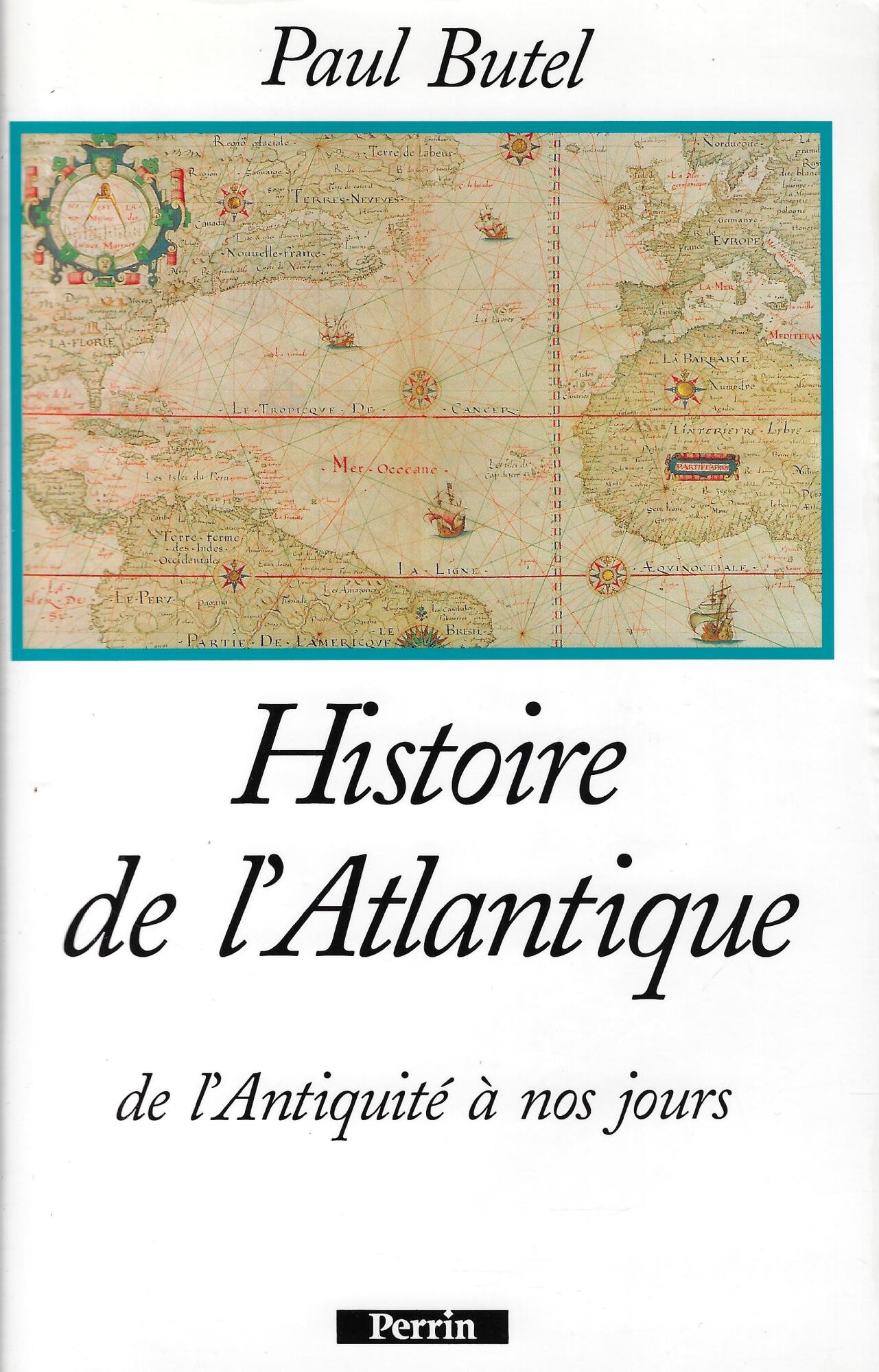 Histoire de l'Atlantique: De l'Antiquité à nos jours