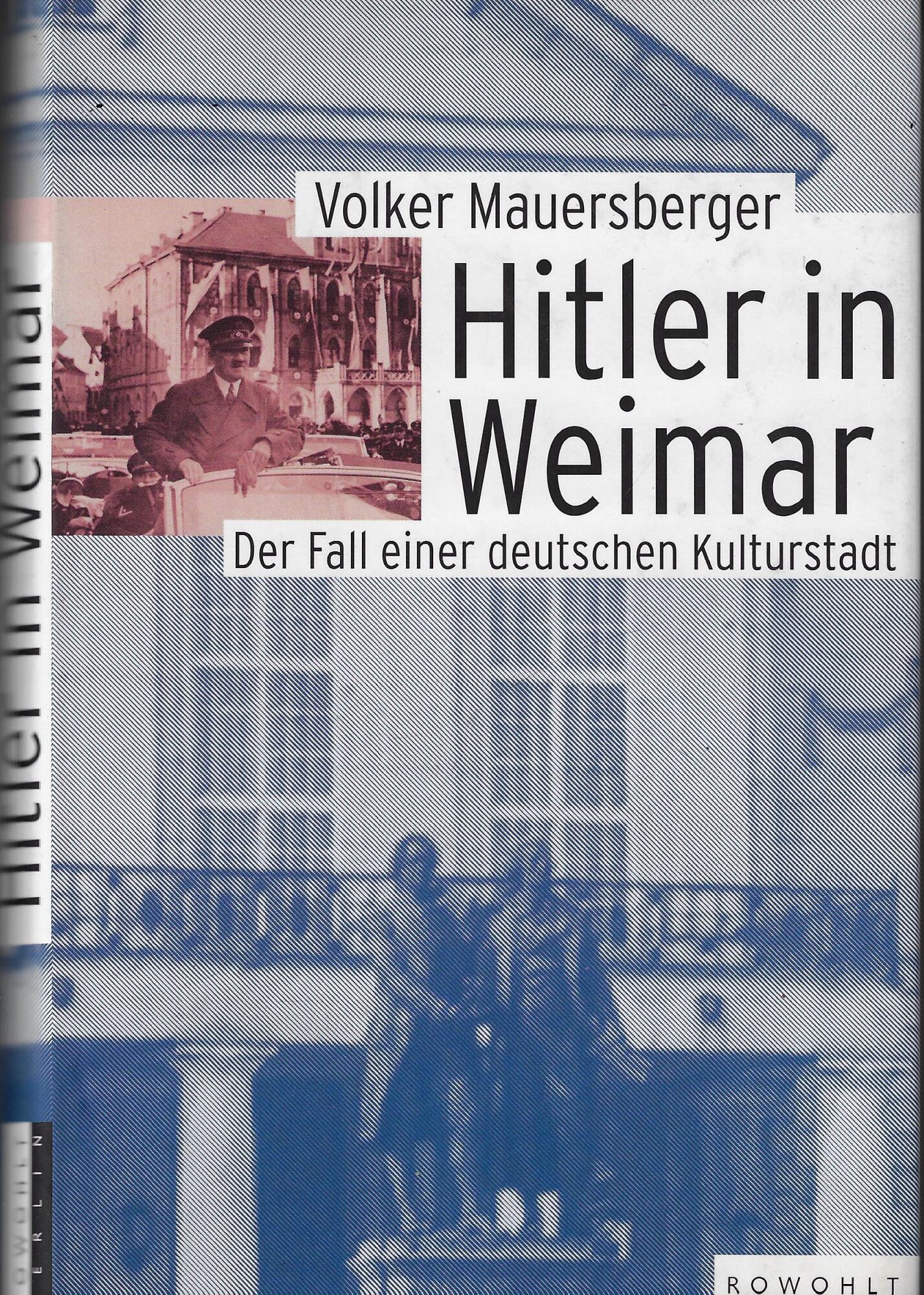 Hitler in Weimar: Der Fall einer deutschen Kulturstadt