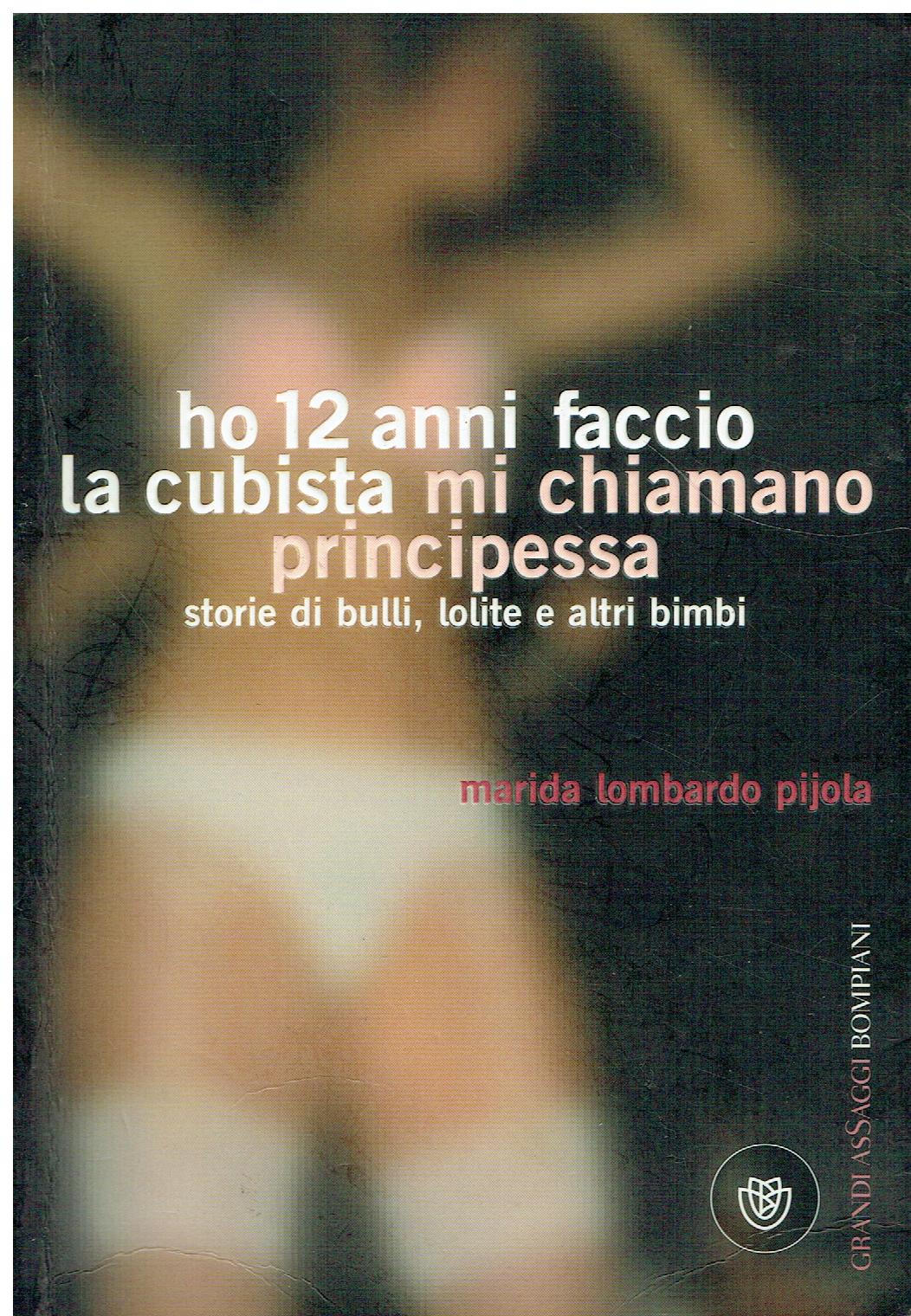 Ho 12 anni, faccio la cubista, mi chiamano principessa : …