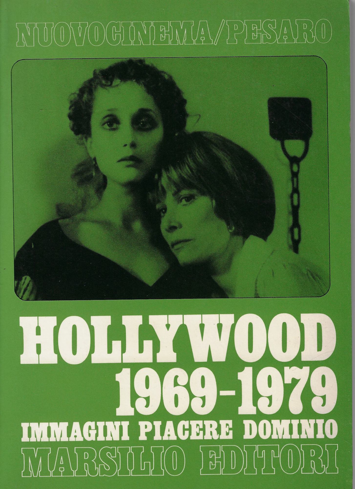 Hollywood 1969-1979: Immagini, piacere, dominio