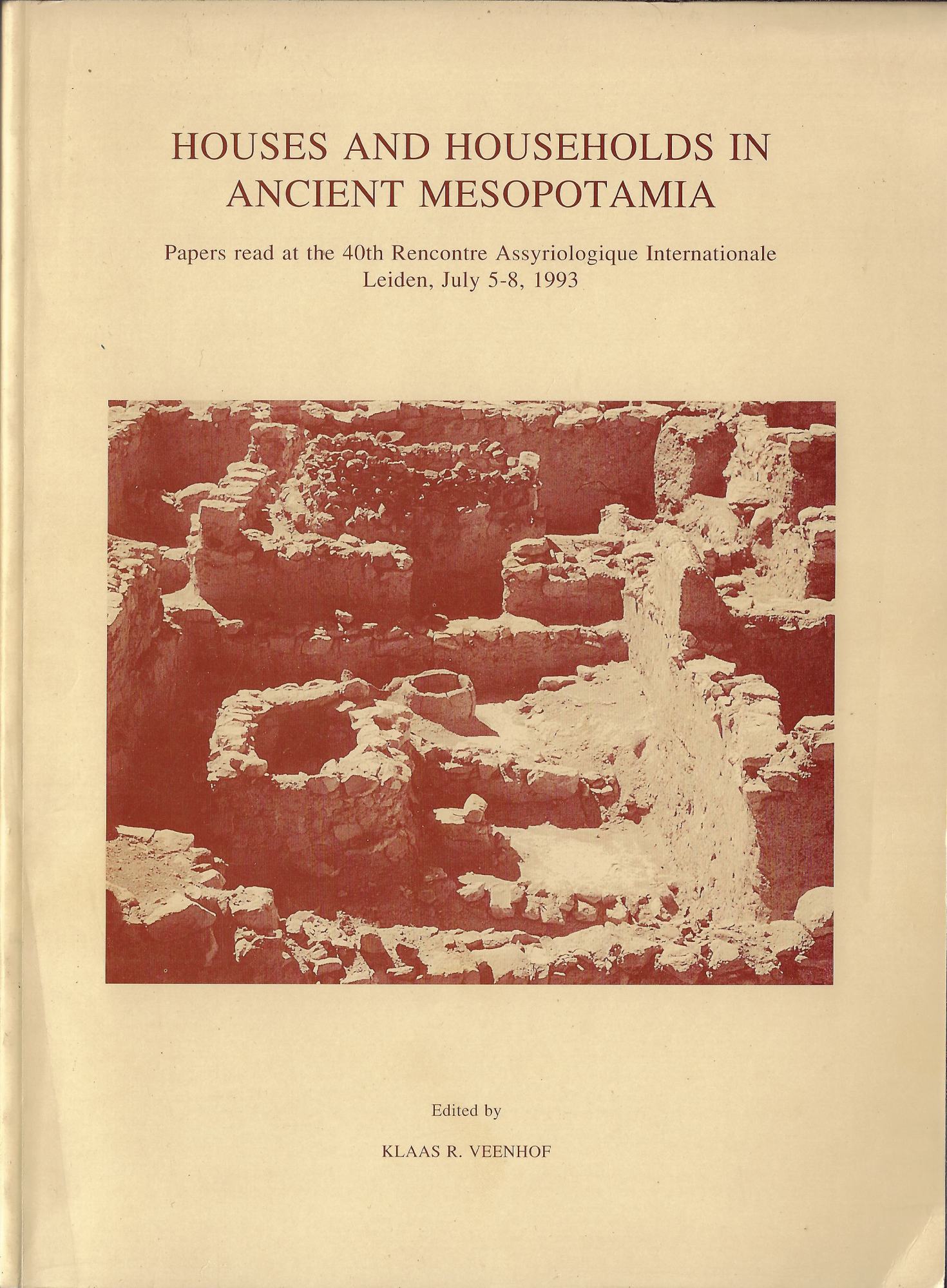 Houses and Households in Ancient Mesopotamia: Papers Read at the …