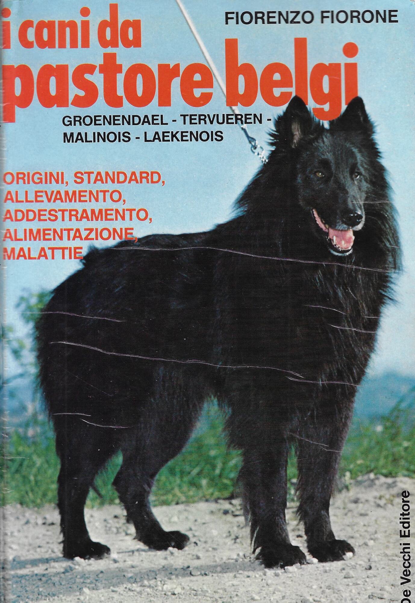 I cani da pastore belgi : groenendael, tervueren, malinos, laekenois …