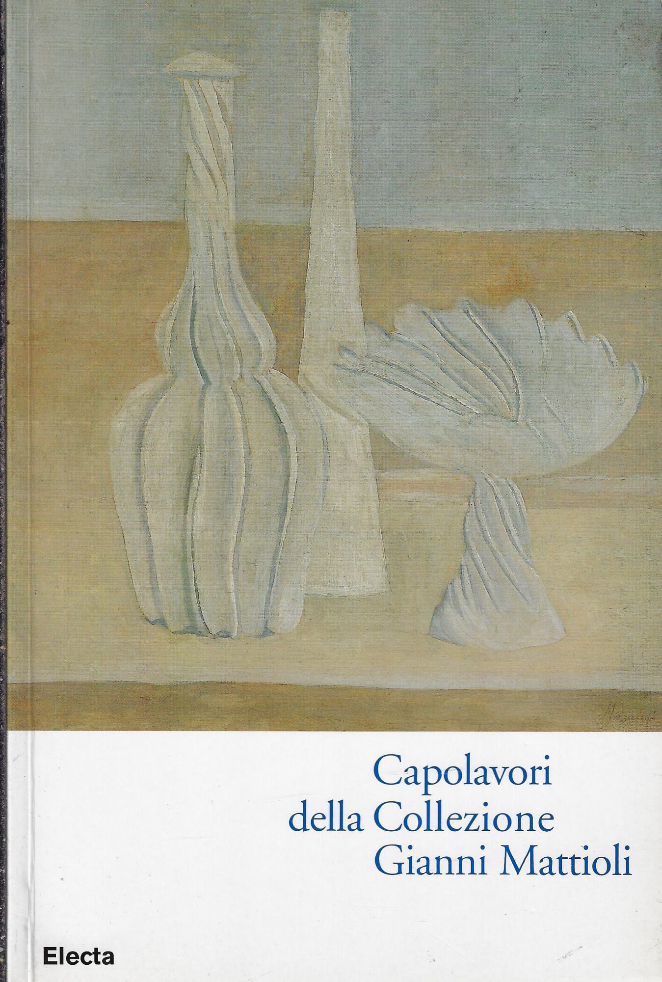 I capolavori della collezione Gianni Mattioli