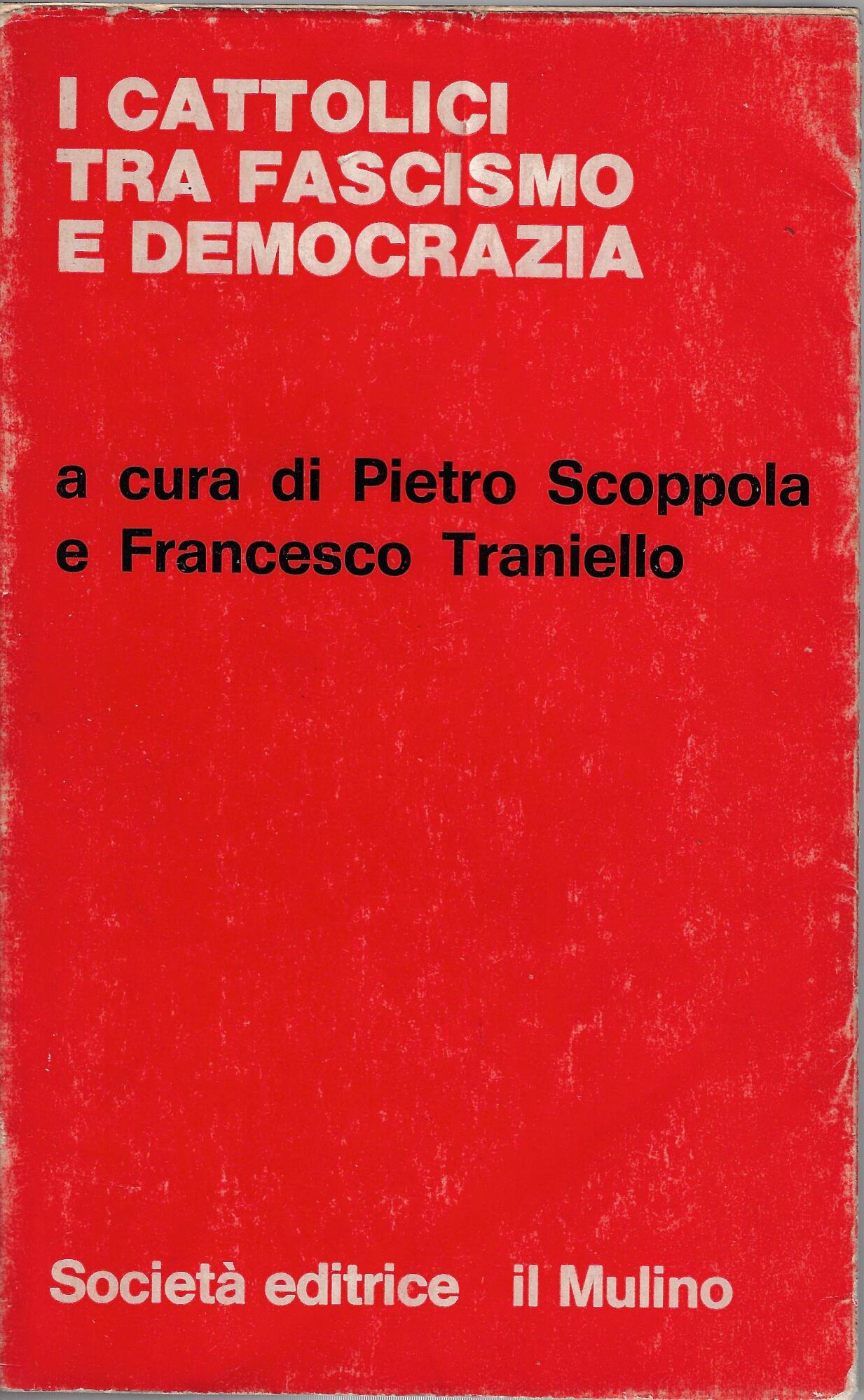 I cattolici tra fascismo e democrazia