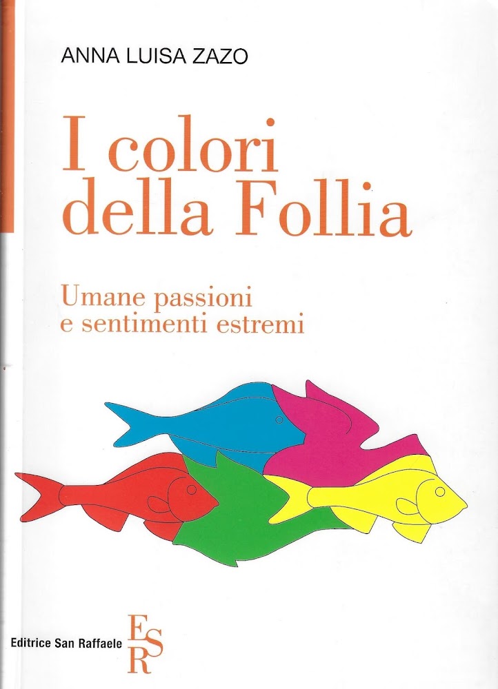 I colori della follia. Umane passioni e sentimenti estremi