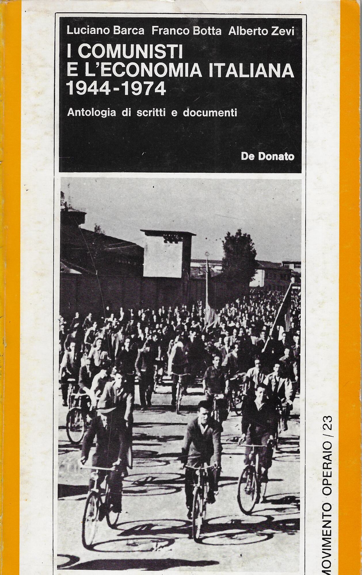 I comunisti e l'economia italiana, 1944-1974. Antologia di scritti e …