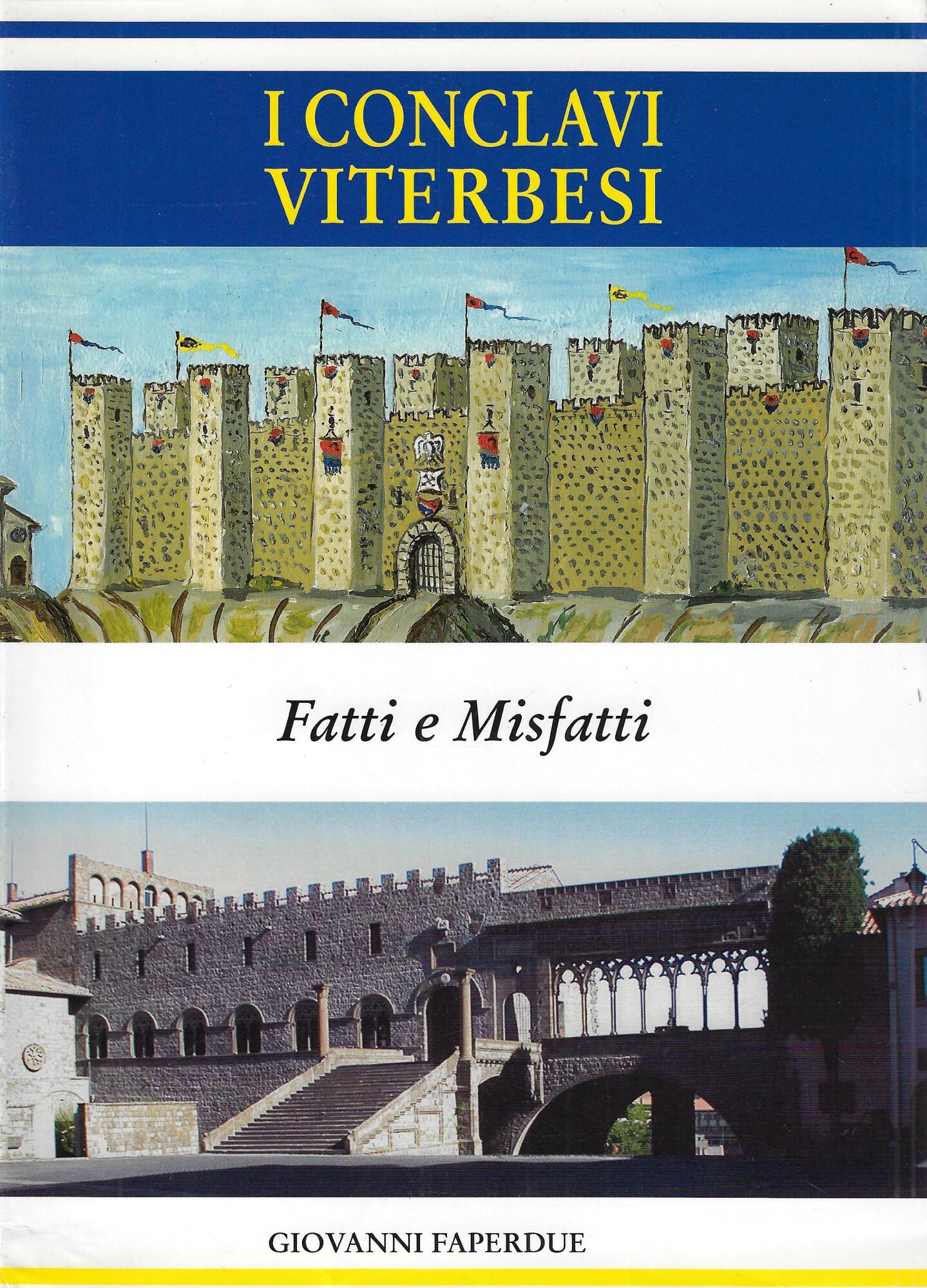I conclavi viterbesi : fatti e misfatti