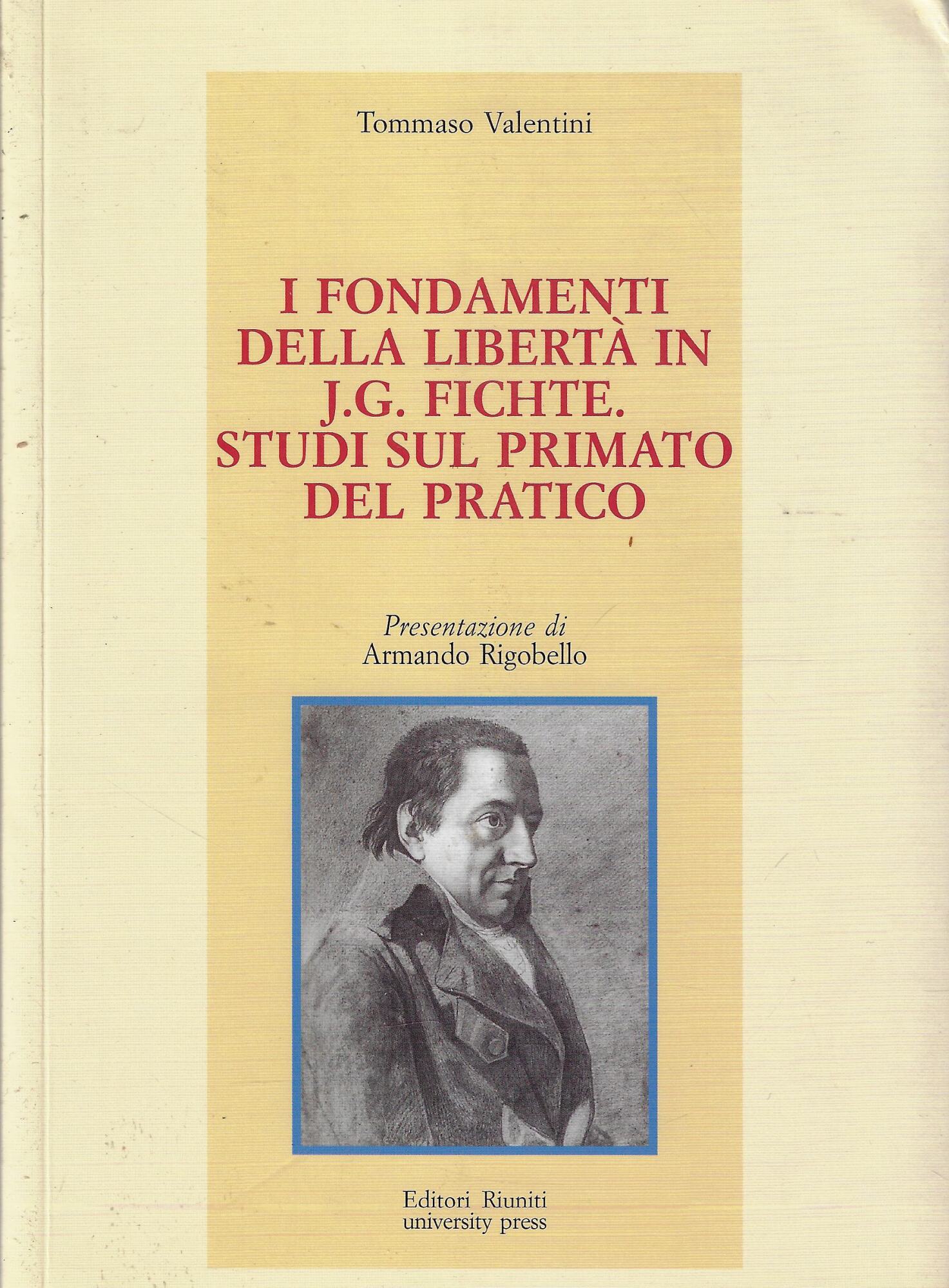 I fondamenti della libertà in J. G. Fichte. Studi sul …