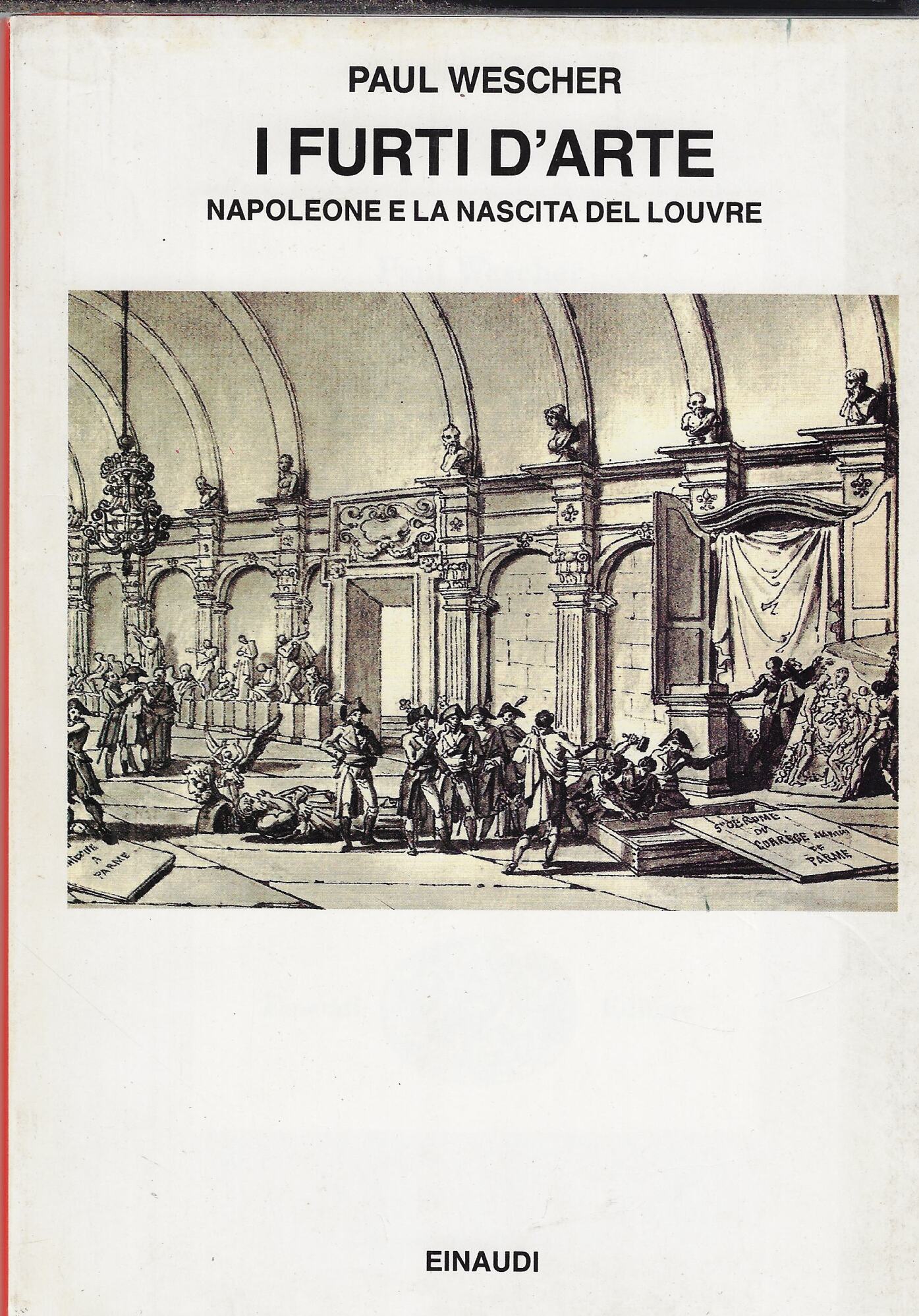 I furti d'arte. Napoleone e la nascita del Louvre