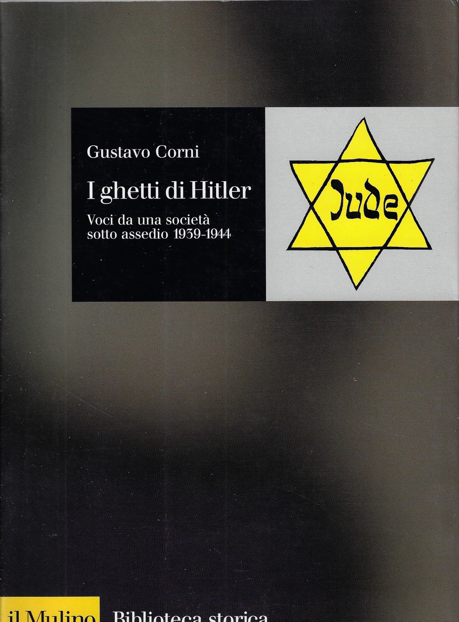 I ghetti di Hitler : voci da una società sotto …