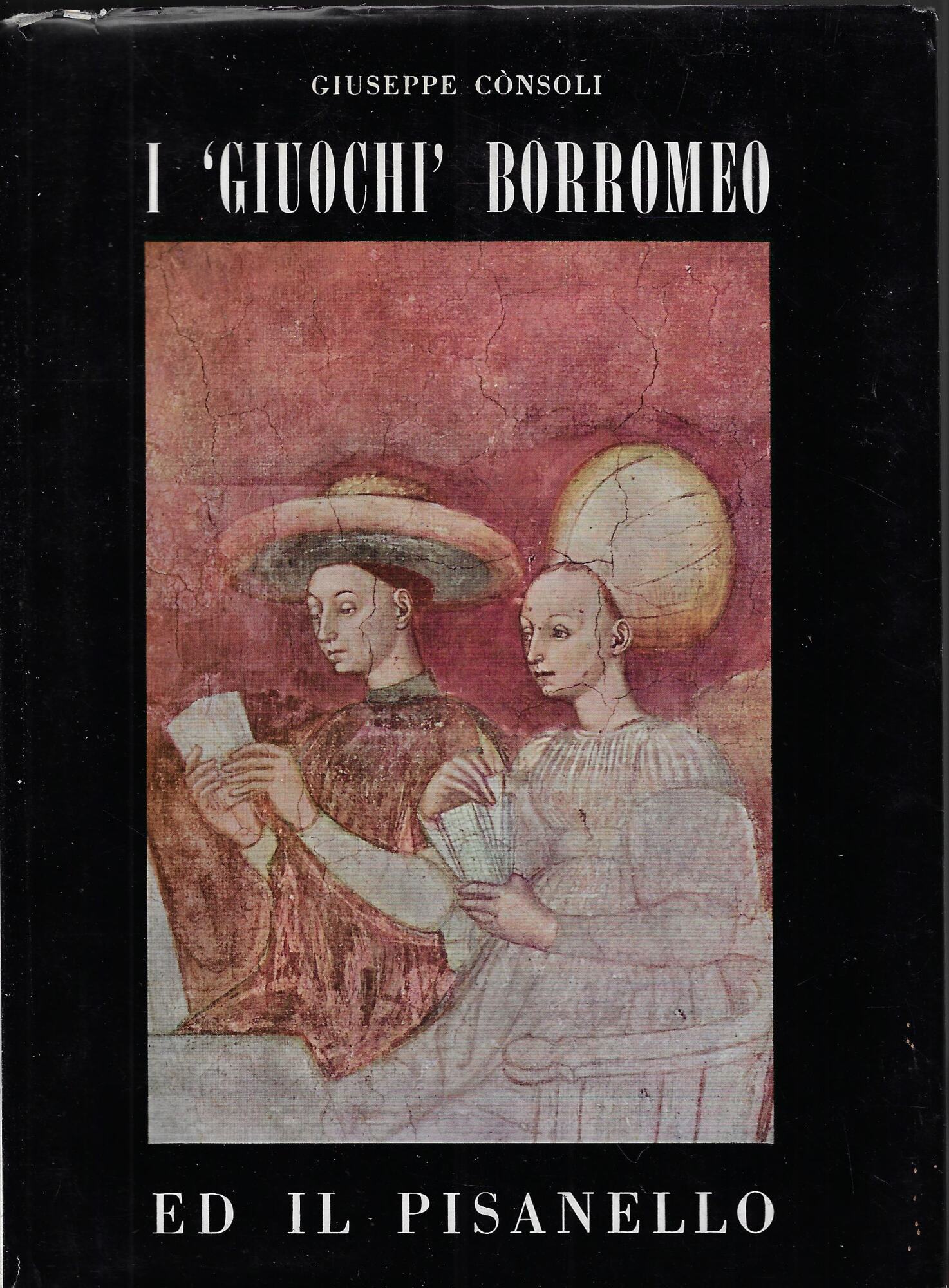 I Giuochi Borromeo ed il Pisanello